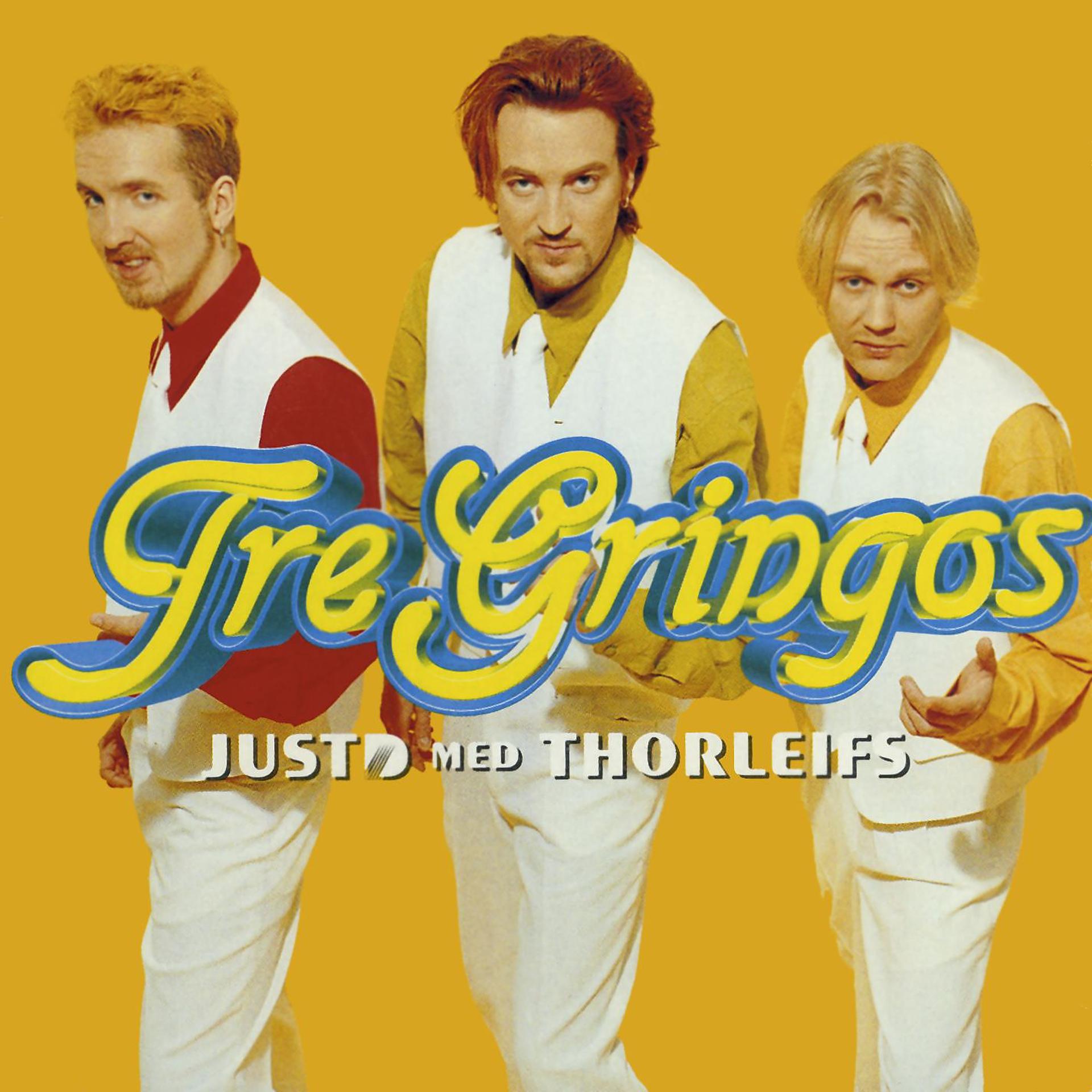 Постер альбома Tre gringos (feat. Thorleifs)