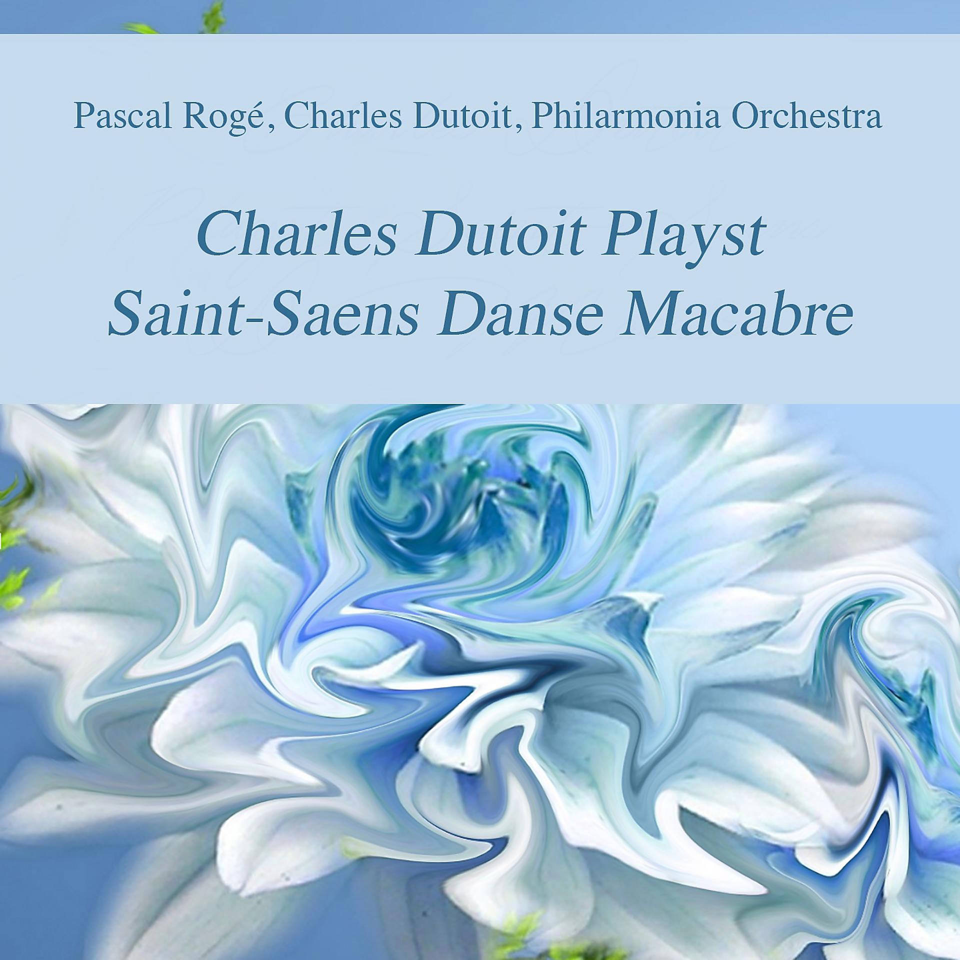 Постер альбома Charles Dutoit Playst Saint-Saens Danse Macabre