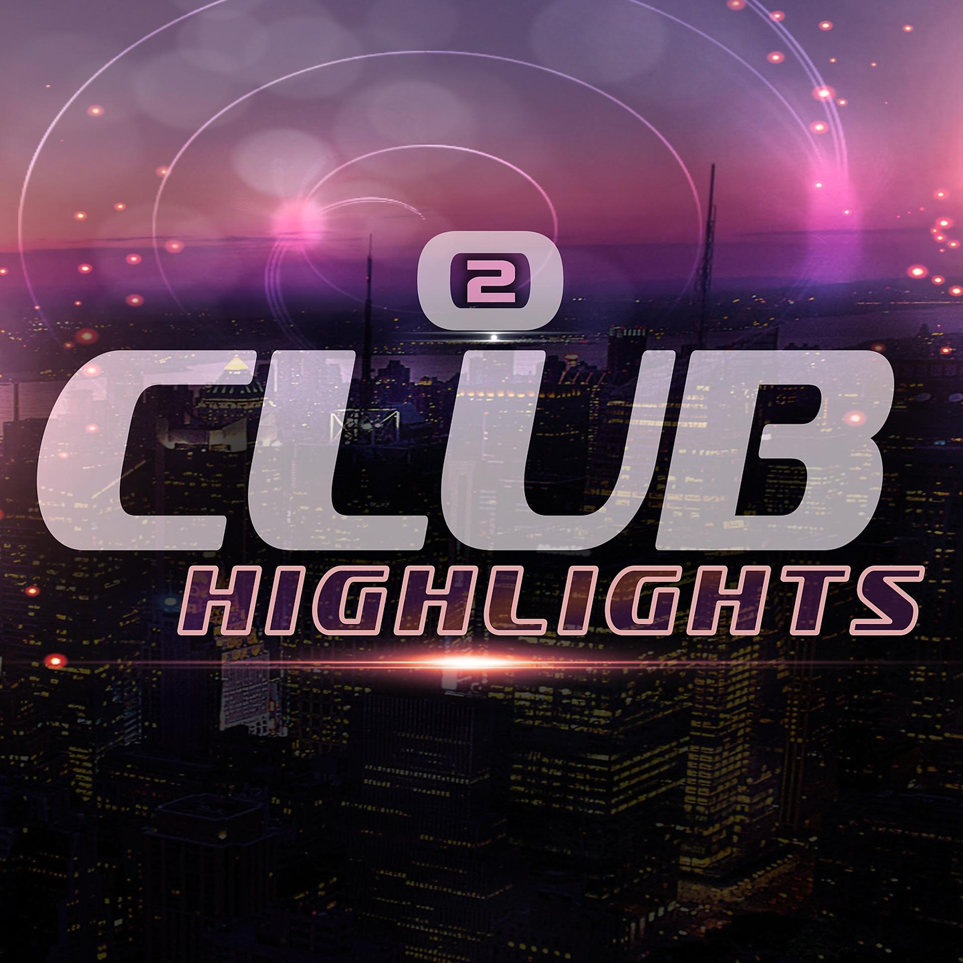 Постер альбома Club Highlights, Vol. 2