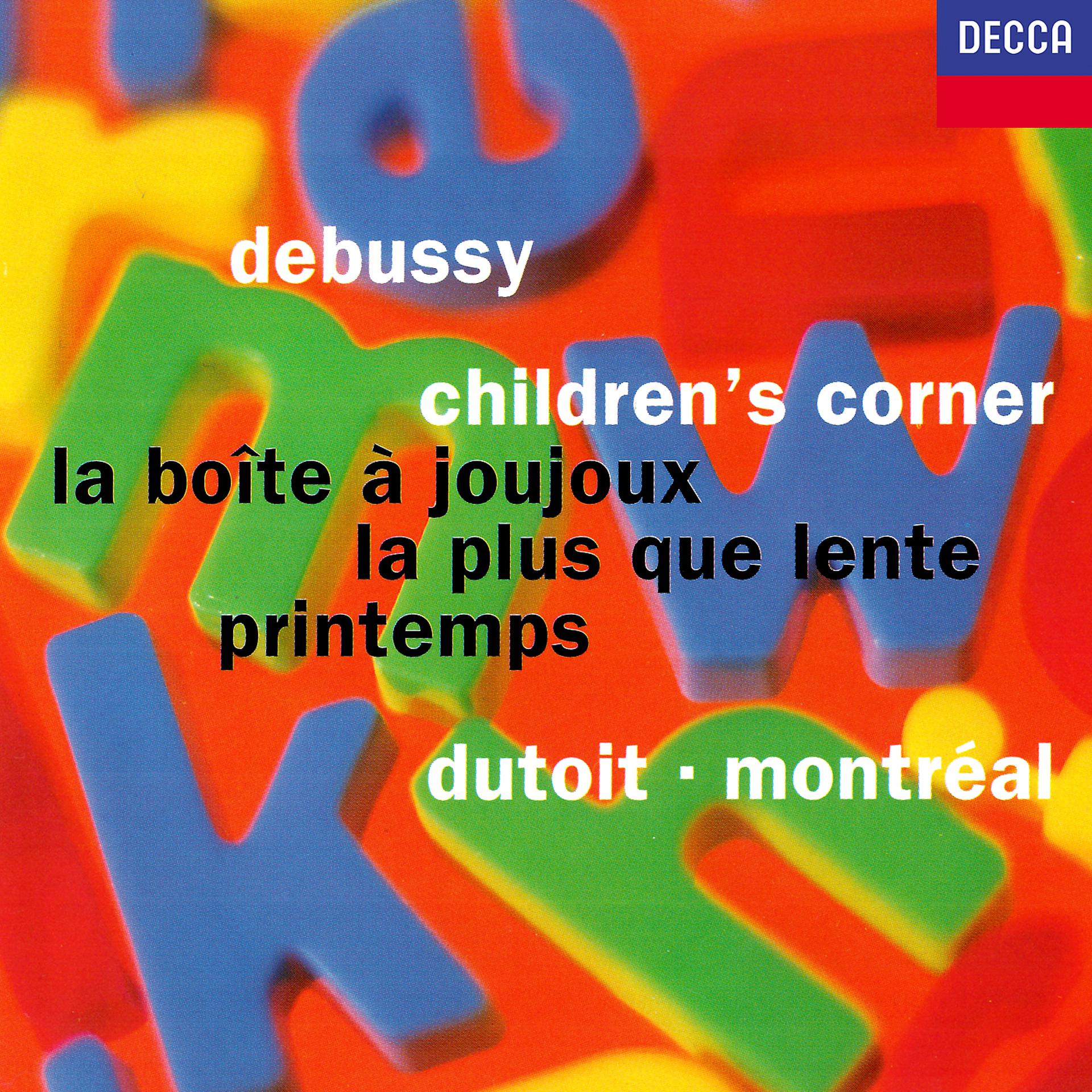 Постер альбома Debussy: Children's Corner; La boîte à joujoux; Printemps; La plus que lente
