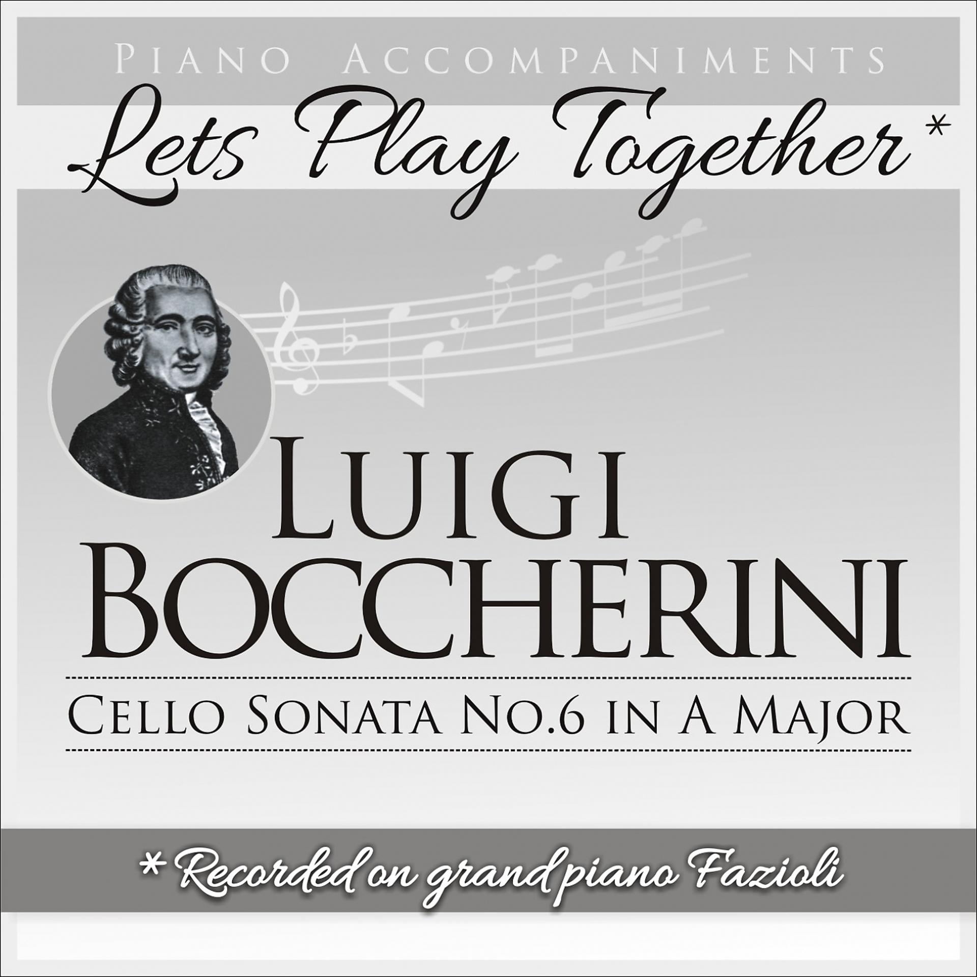 Постер альбома Luigi Boccherini: Cello Sonata No. 6, Op. 6