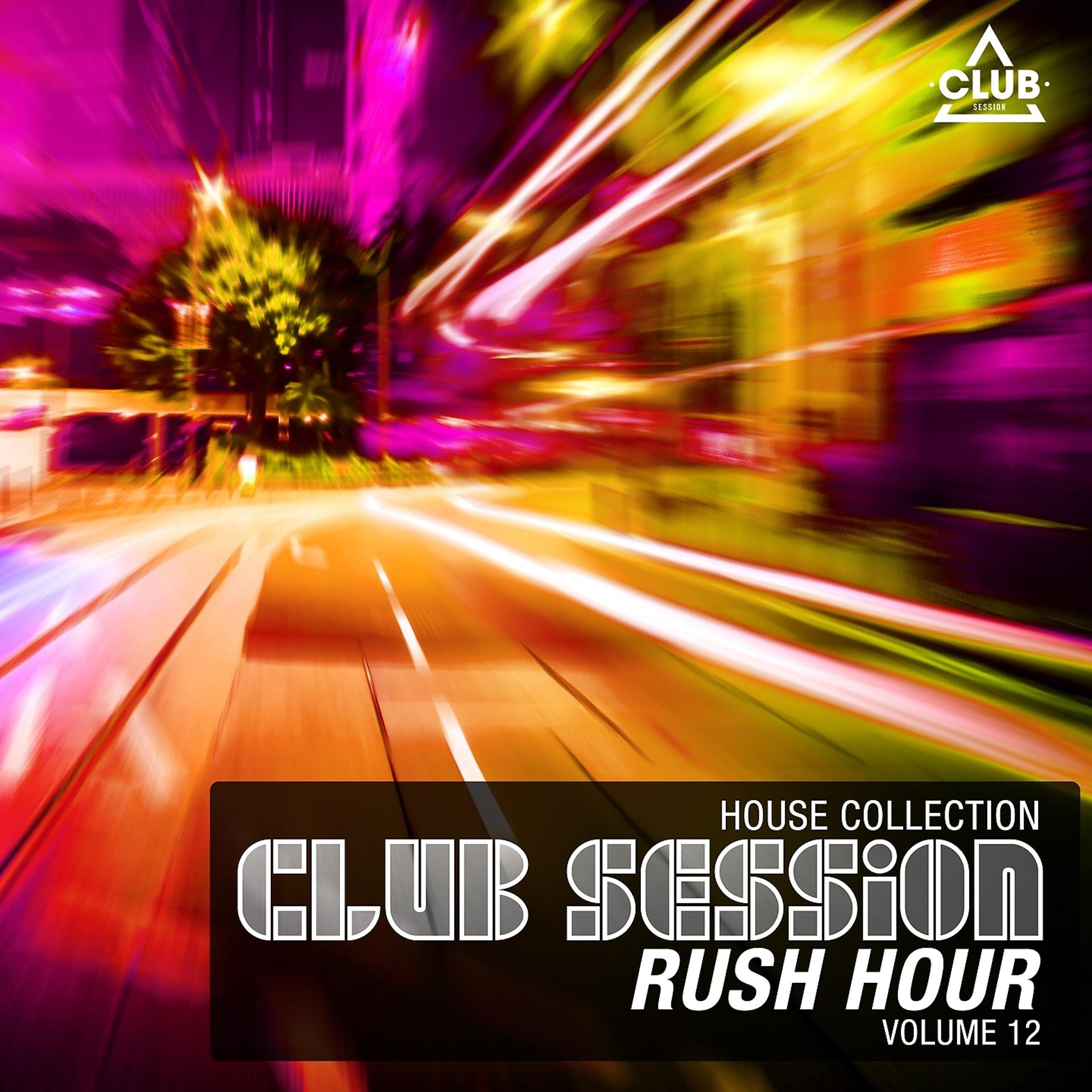 Постер альбома Club Session Rush Hour, Vol. 12