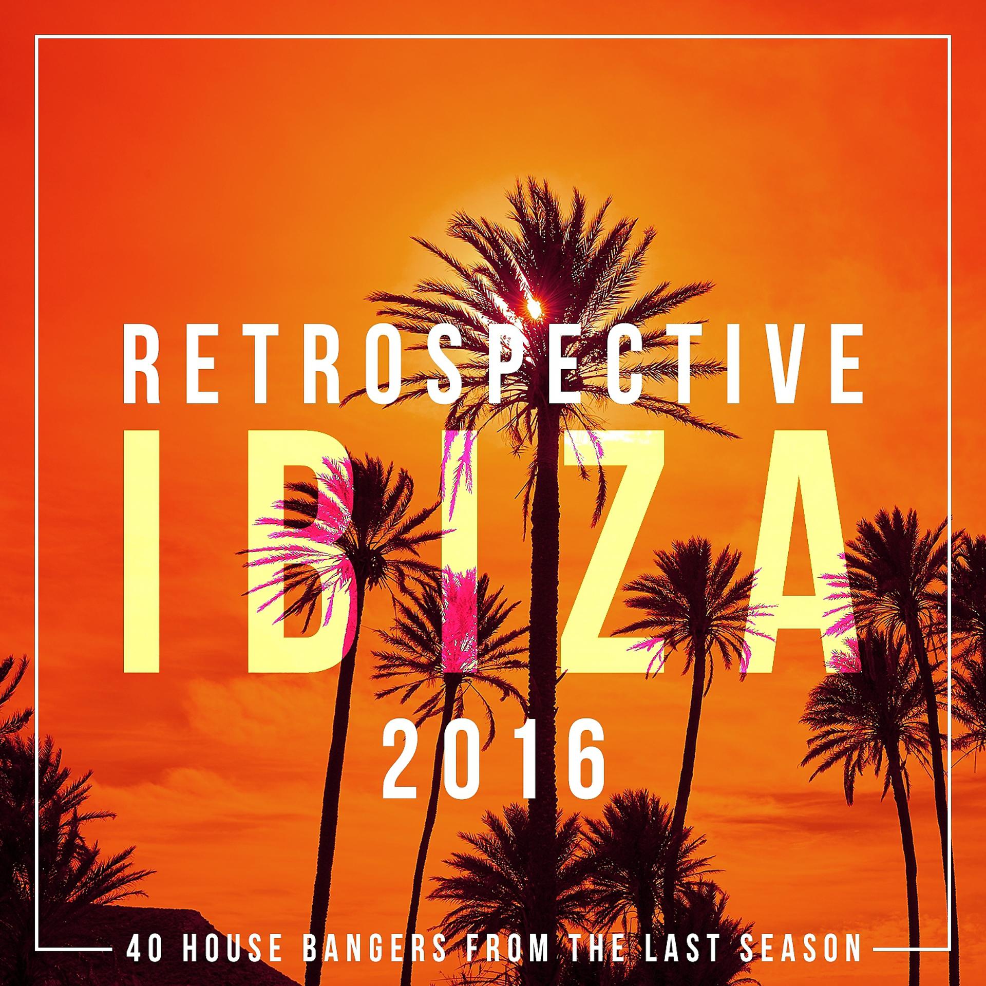 Постер альбома Retrospective Ibiza 2016