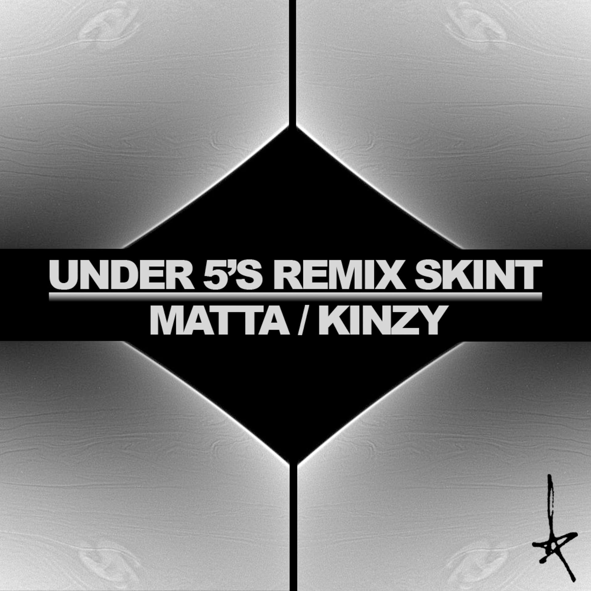 Постер альбома Under 5's Remix Skint