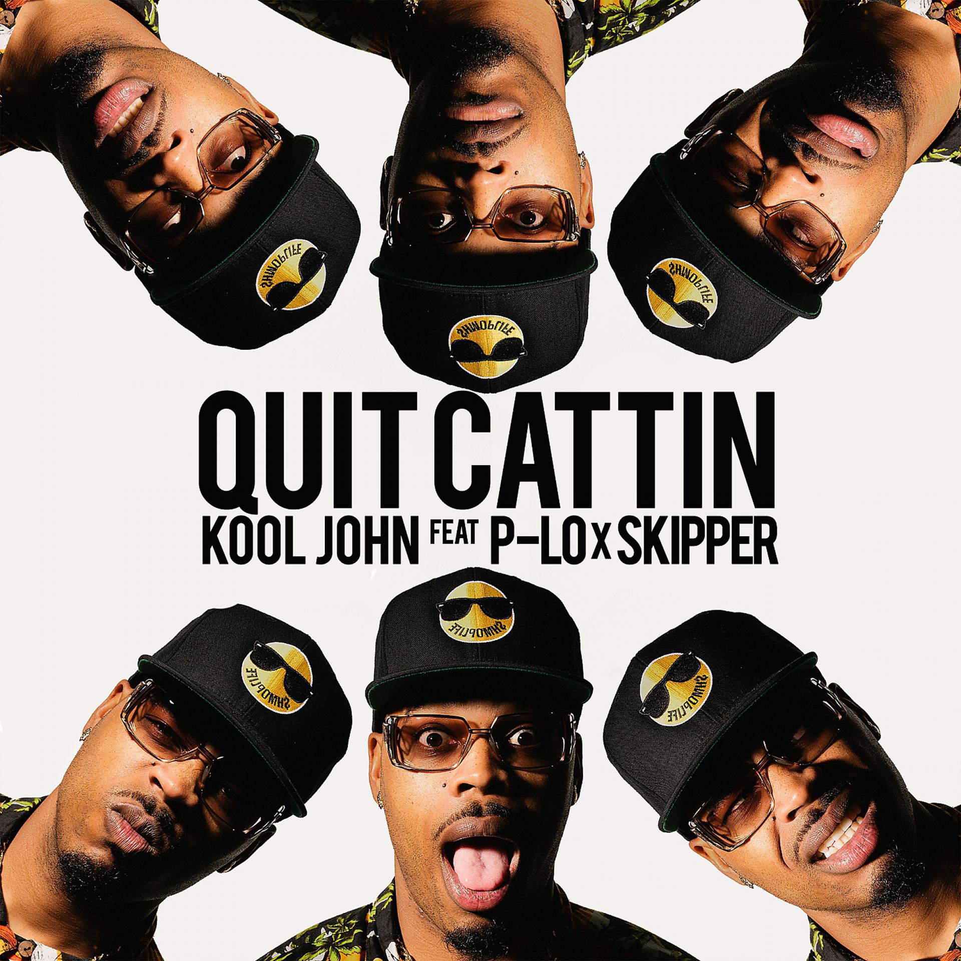 Постер альбома Quit Cattin (feat. P-Lo & Skipper) - Single