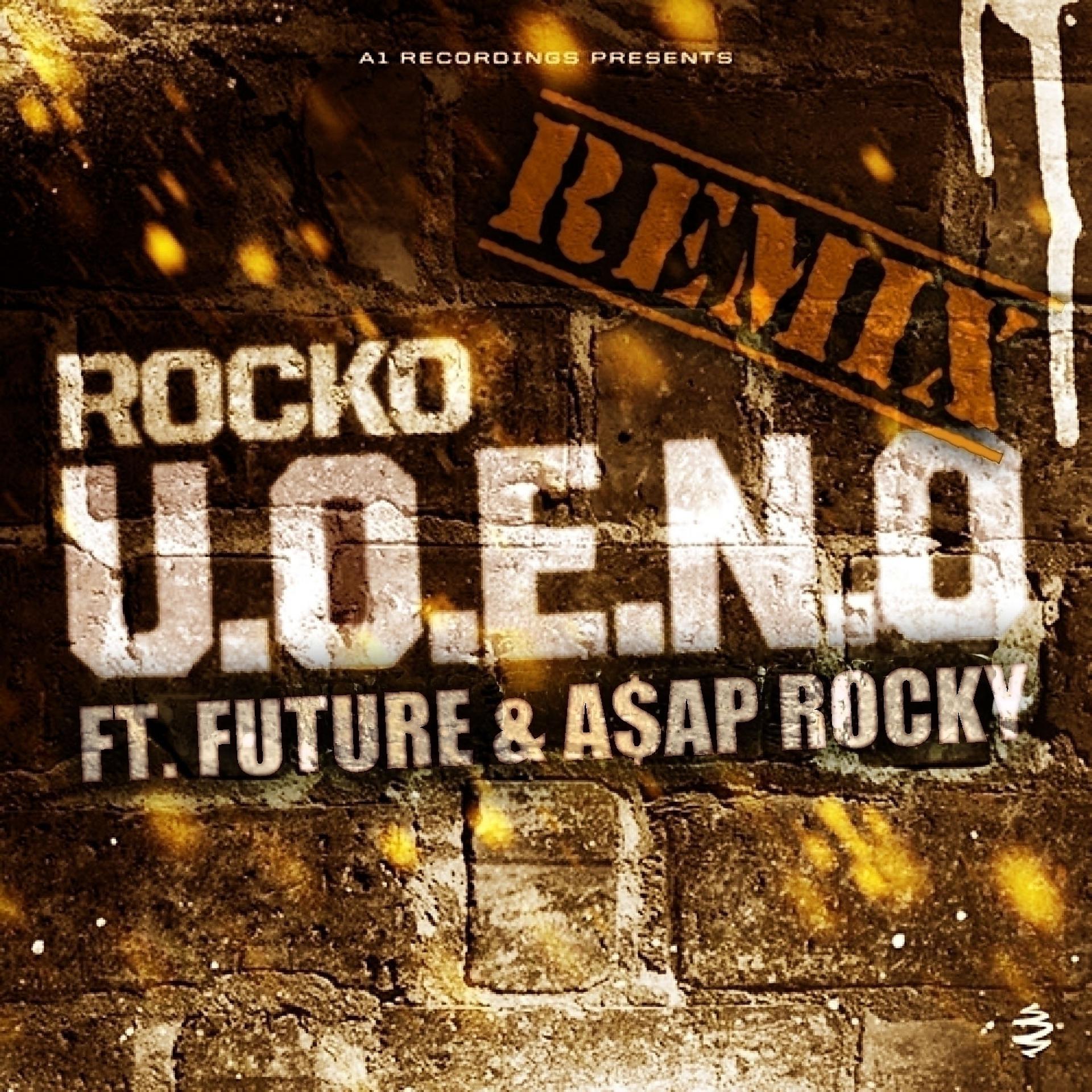 Постер альбома U.O.E.N.O. Remix (feat. Future & A$AP Rocky) - Single