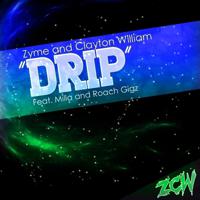 Постер альбома Drip (feat. Milla & Roach Gigz) - Single