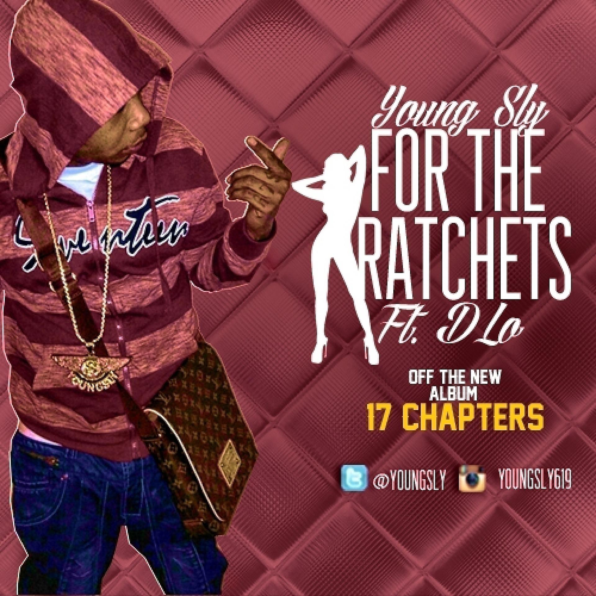 Постер альбома For the Ratchets (feat. D-Lo) - Single