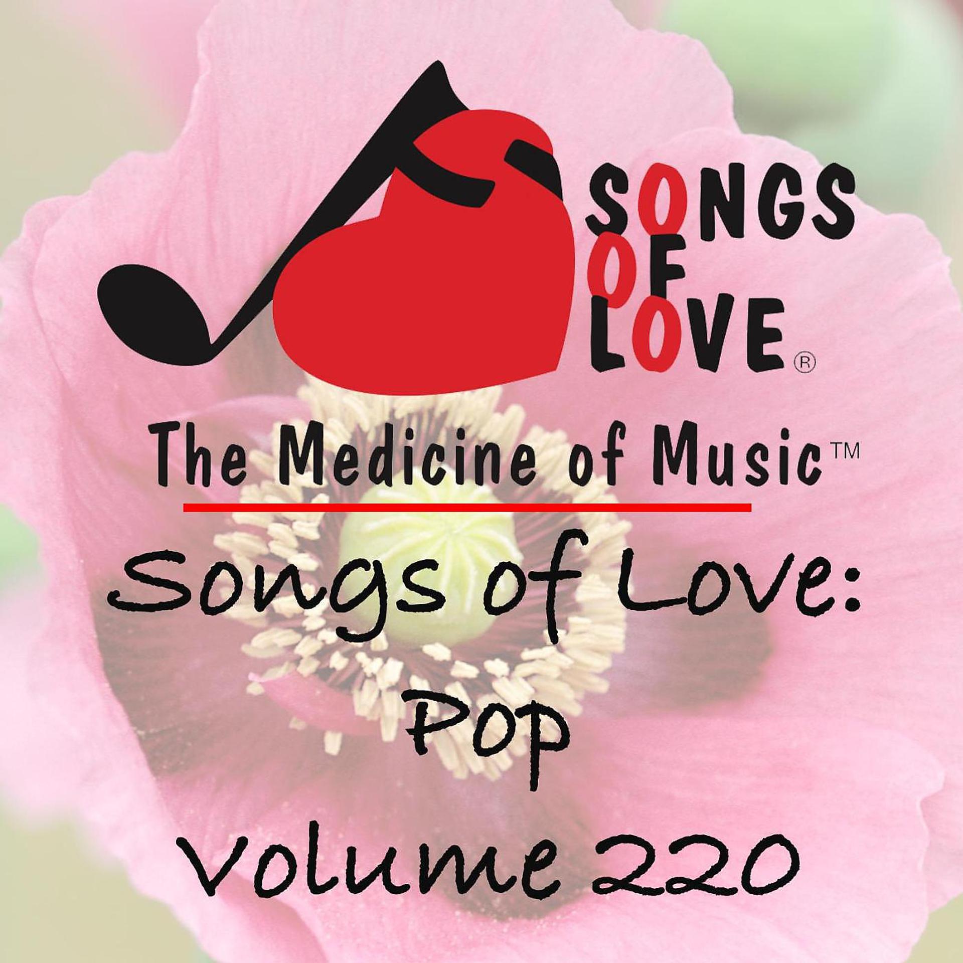 Постер альбома Songs of Love: Pop, Vol. 220