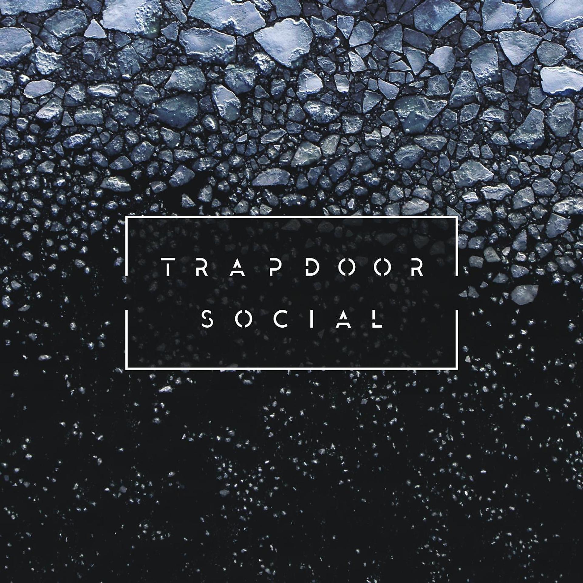 Постер альбома Trapdoor Social