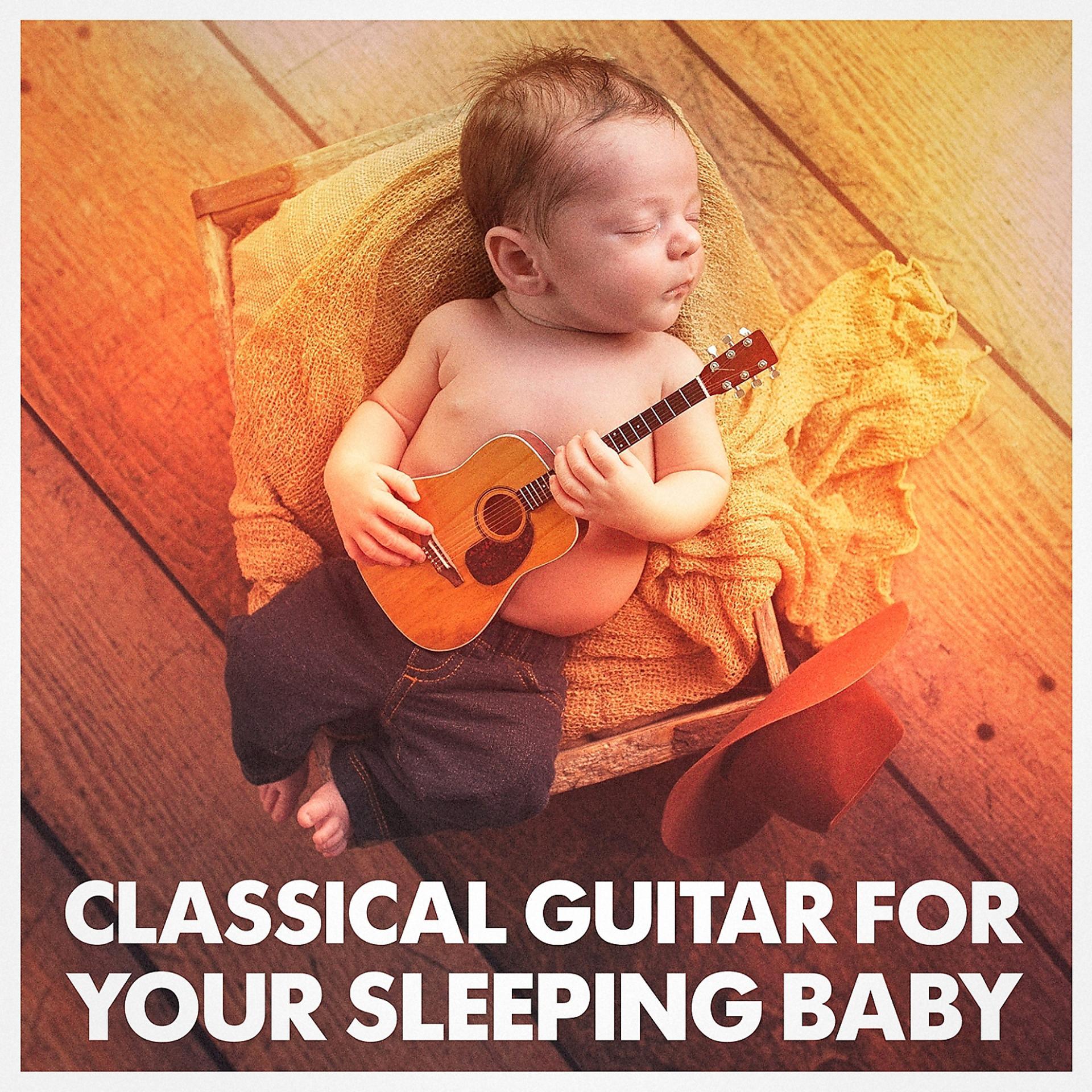 Постер альбома Classical Guitar for Your Sleeping Baby