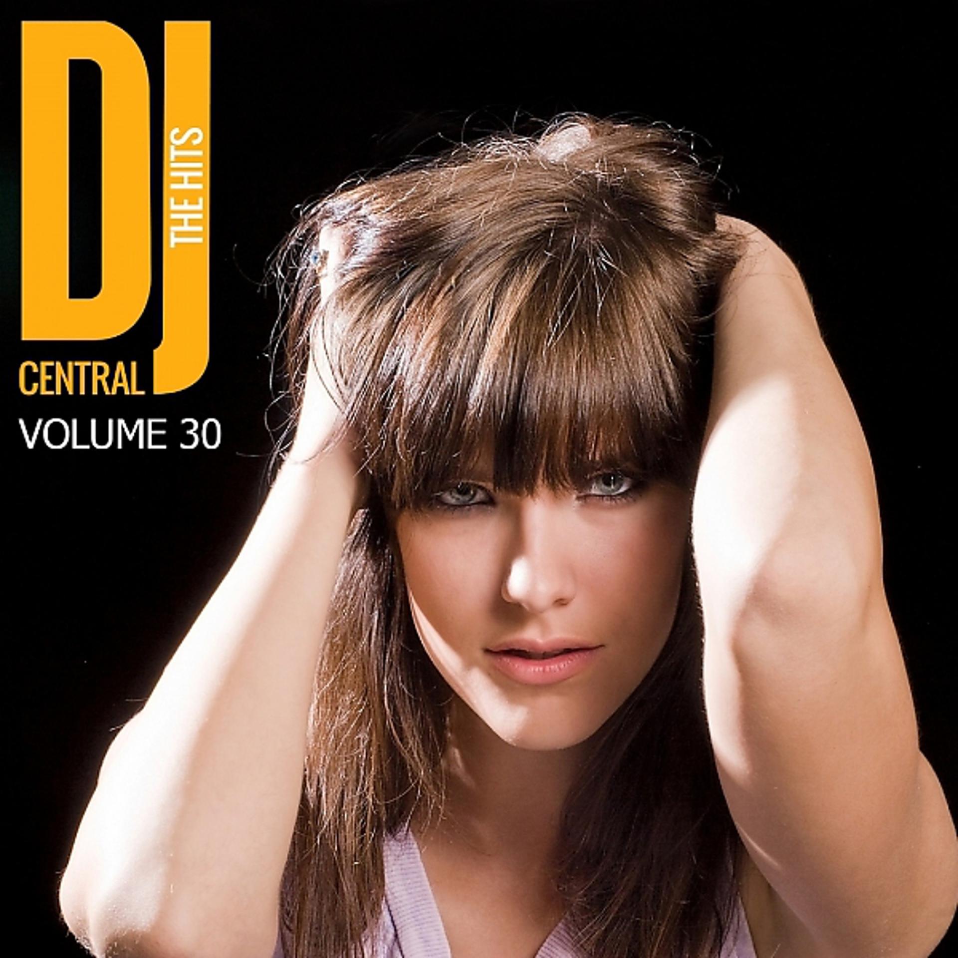 Постер альбома DJ Central - The Hits, Vol. 30