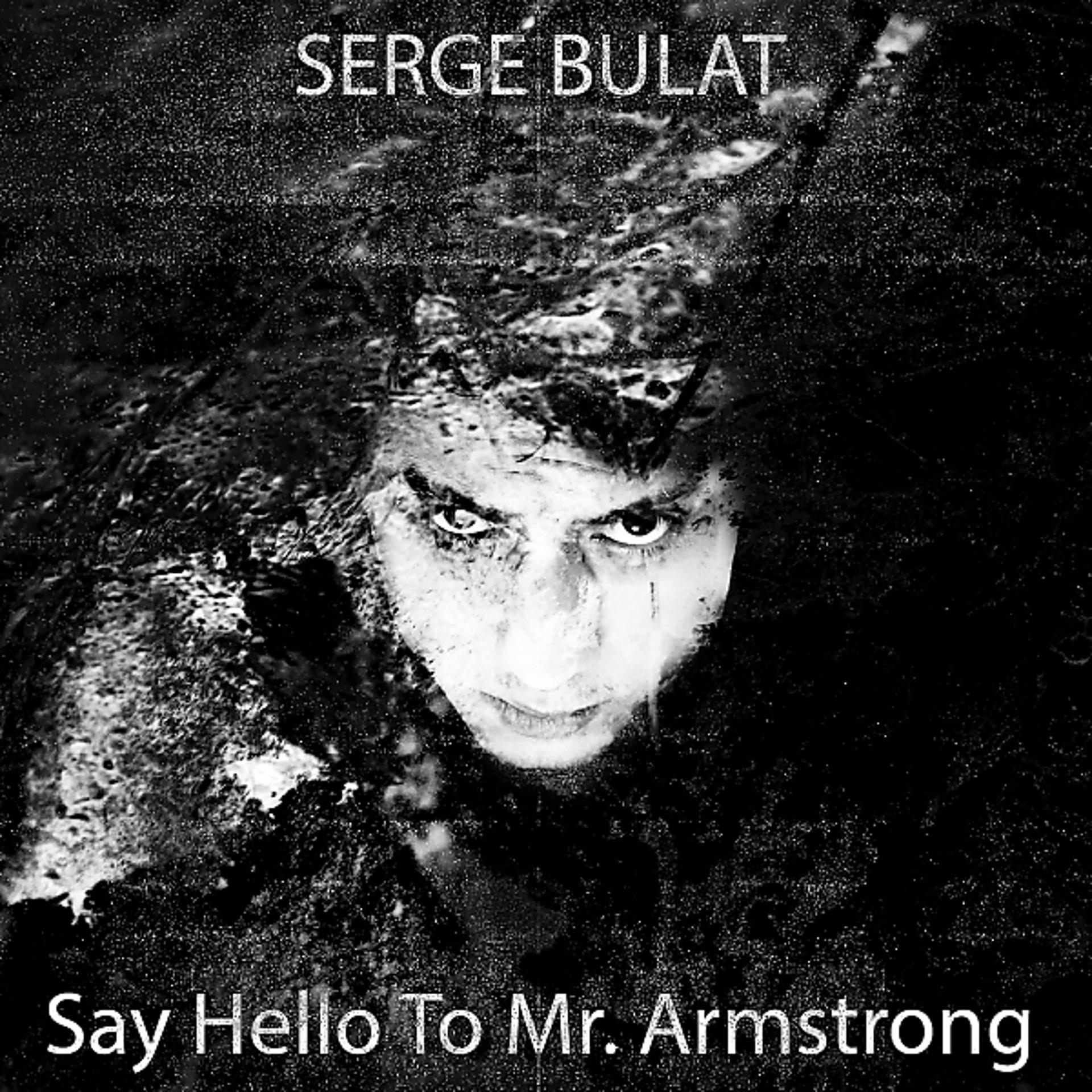 Постер альбома Say Hello to Mr. Armstrong