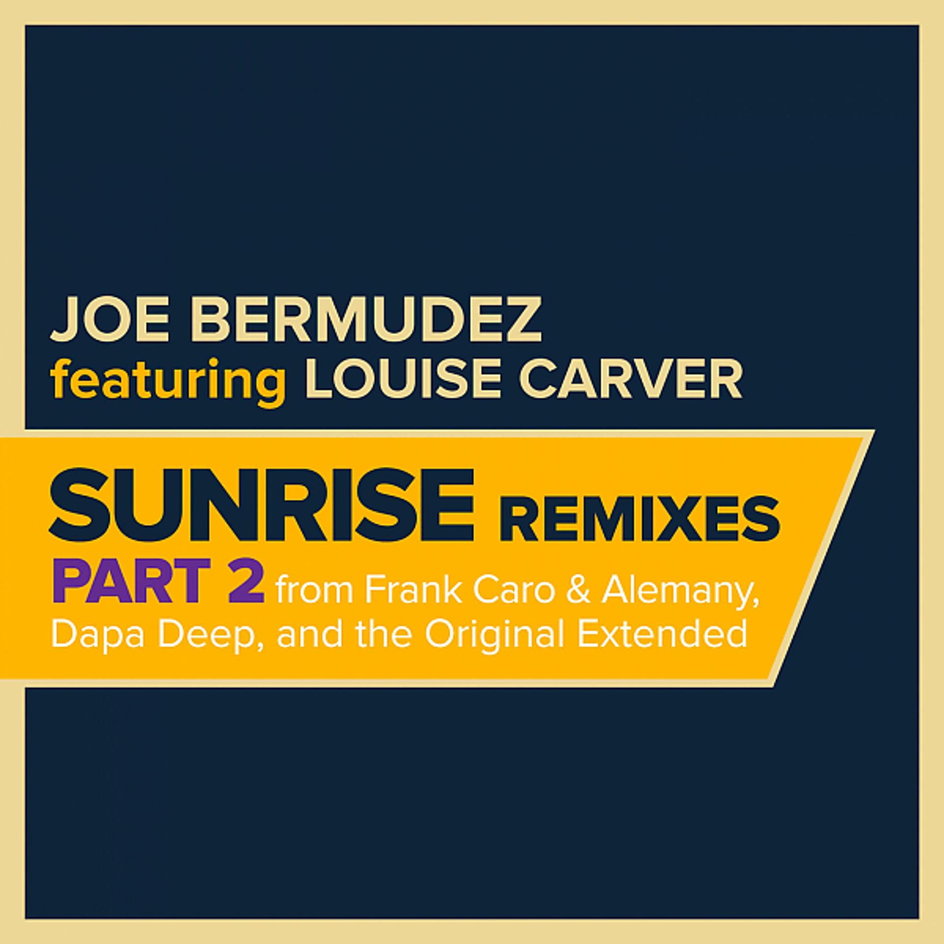 Постер альбома Sunrise: Remixes, Pt. 2 (feat. Louise Carver)