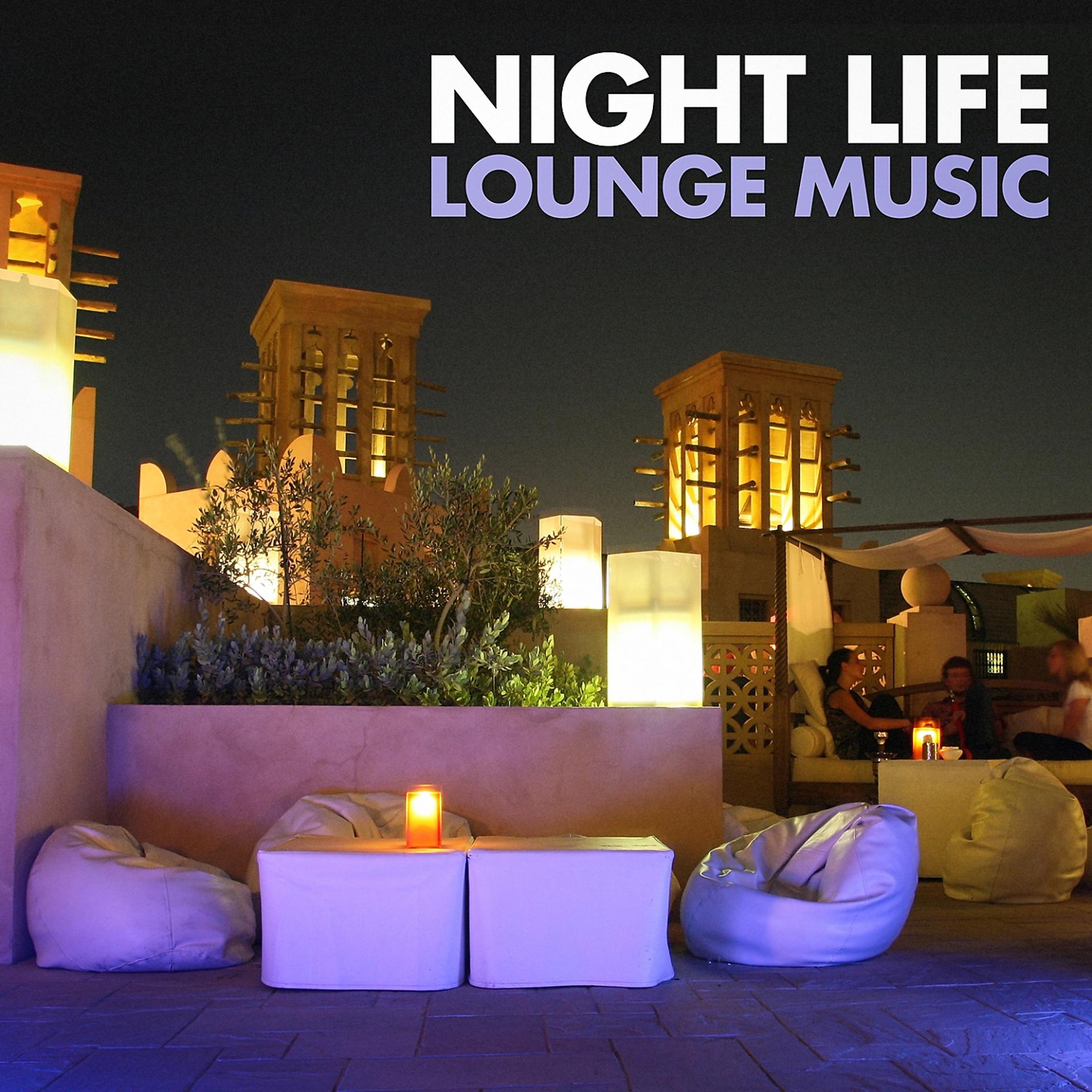 Постер альбома Night Life Lounge Music