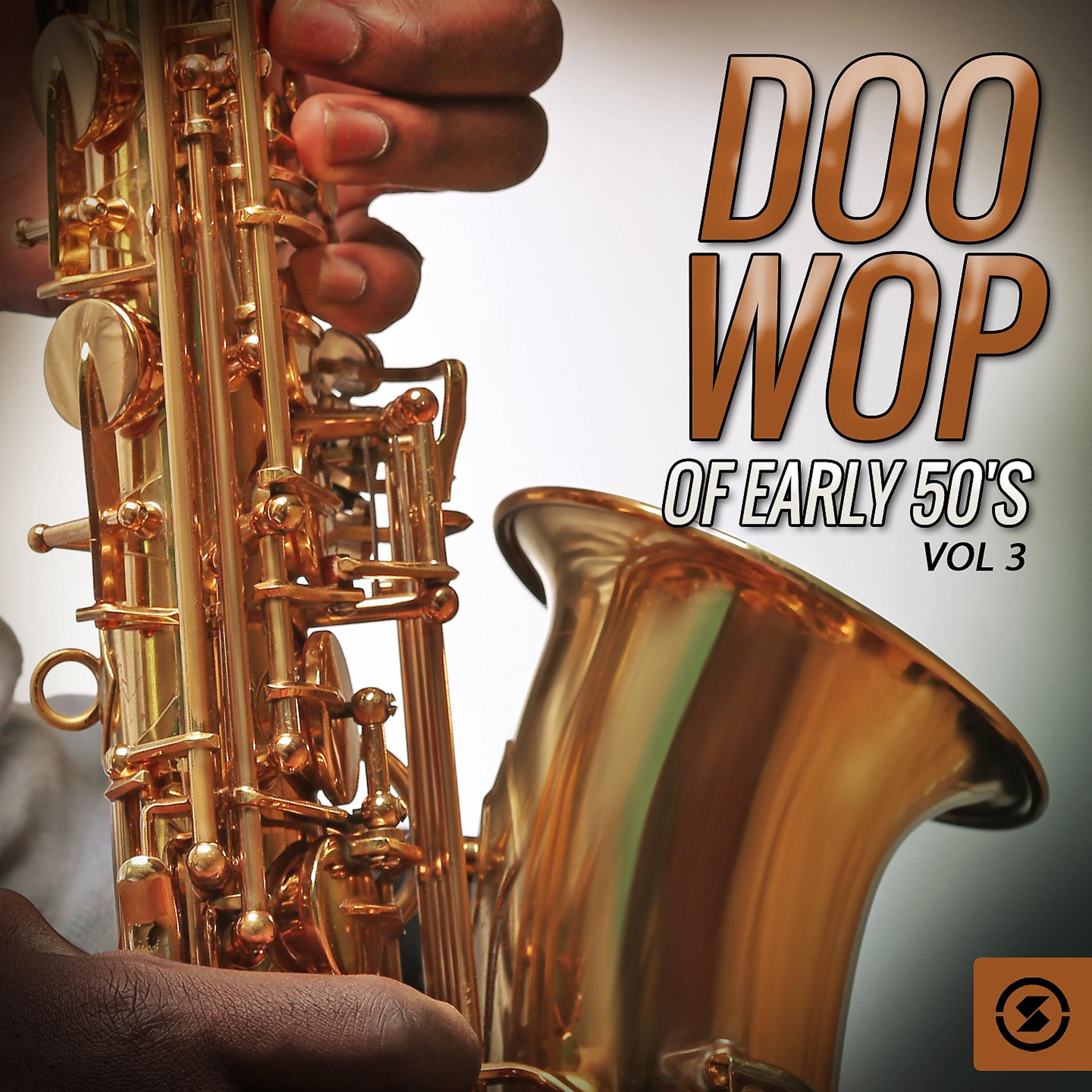Постер альбома Doo Wop of Early 50's, Vol. 3
