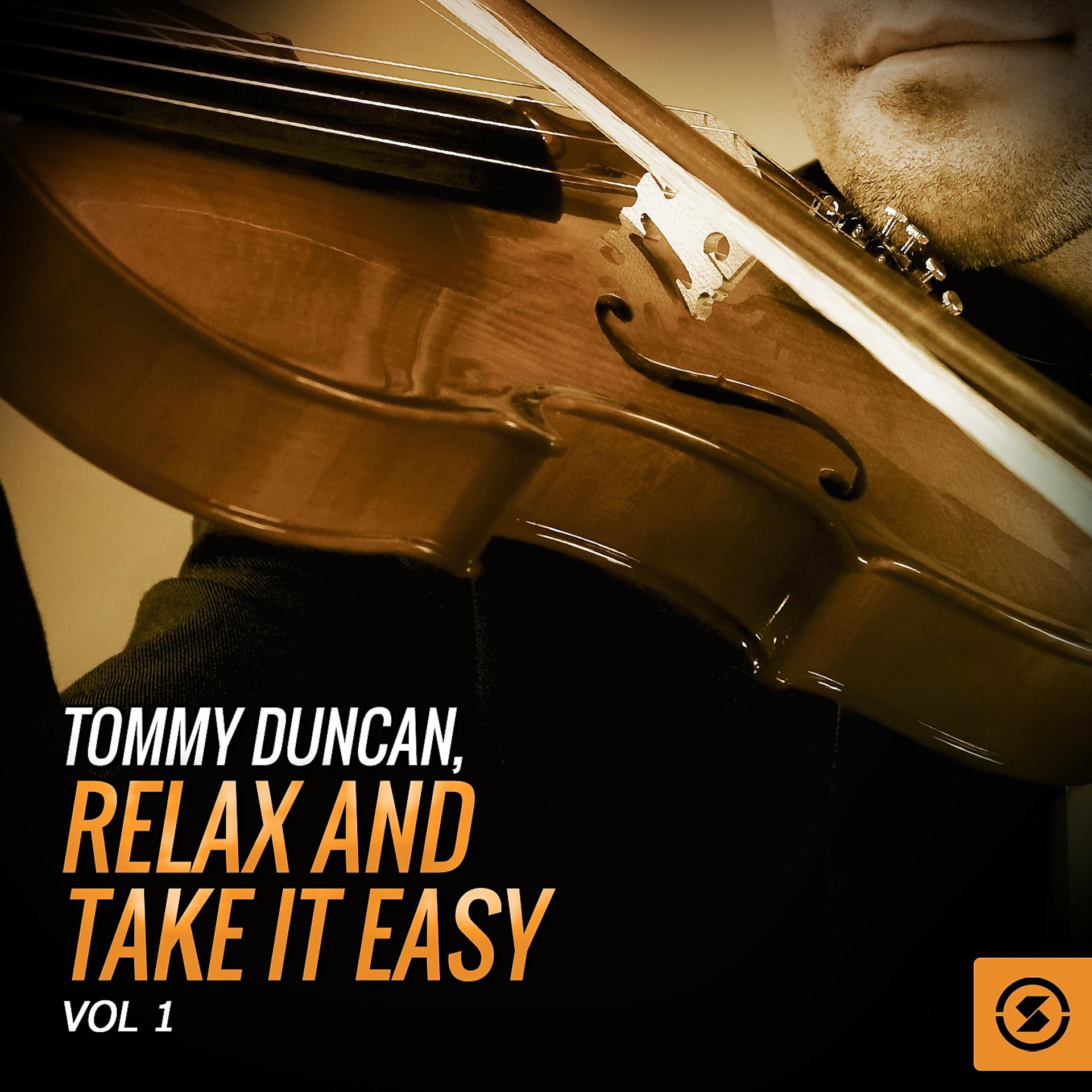 Постер альбома Tommy Duncan, Relax And Take It Easy, Vol. 1