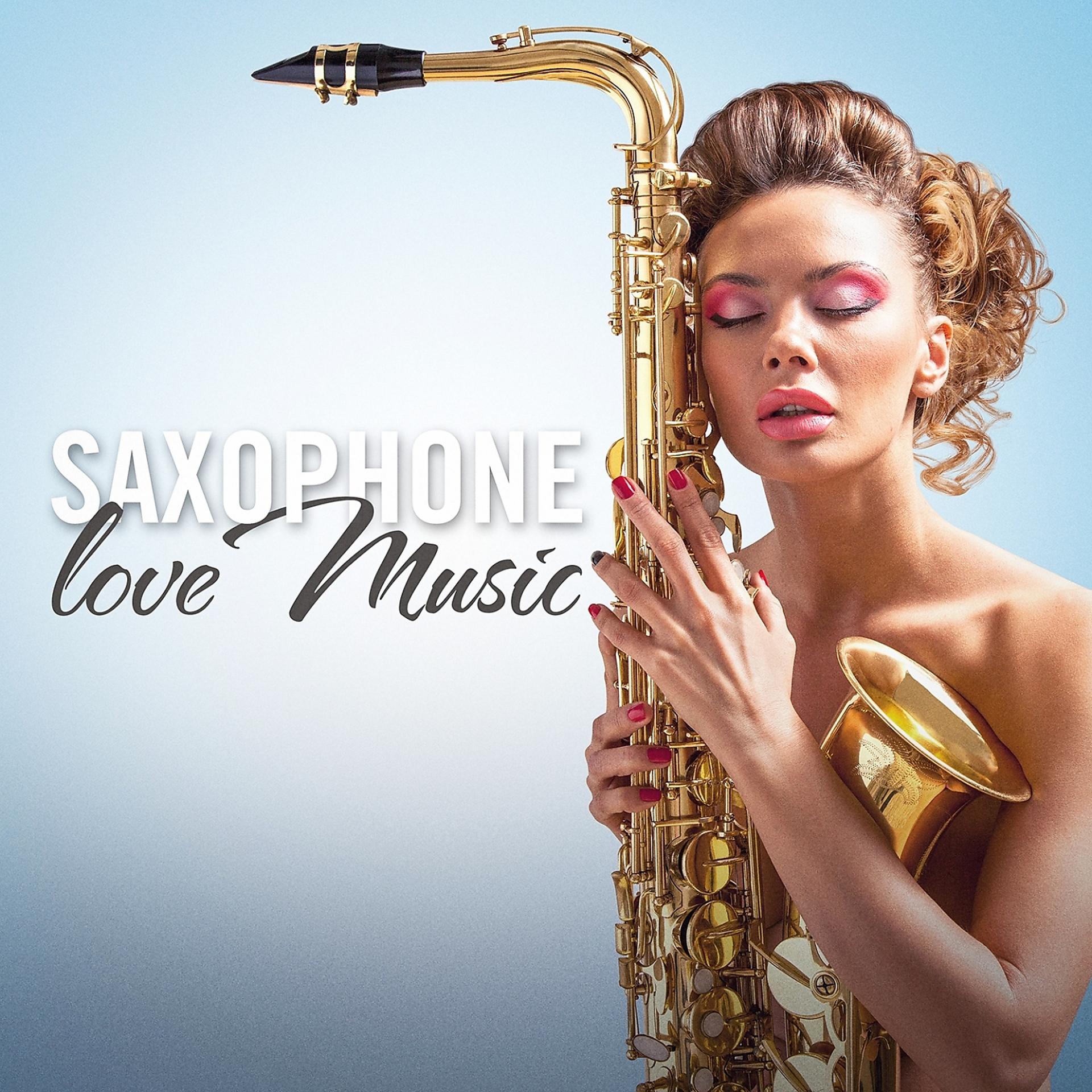 Постер альбома Saxophone Love Music (Romantic Hits)