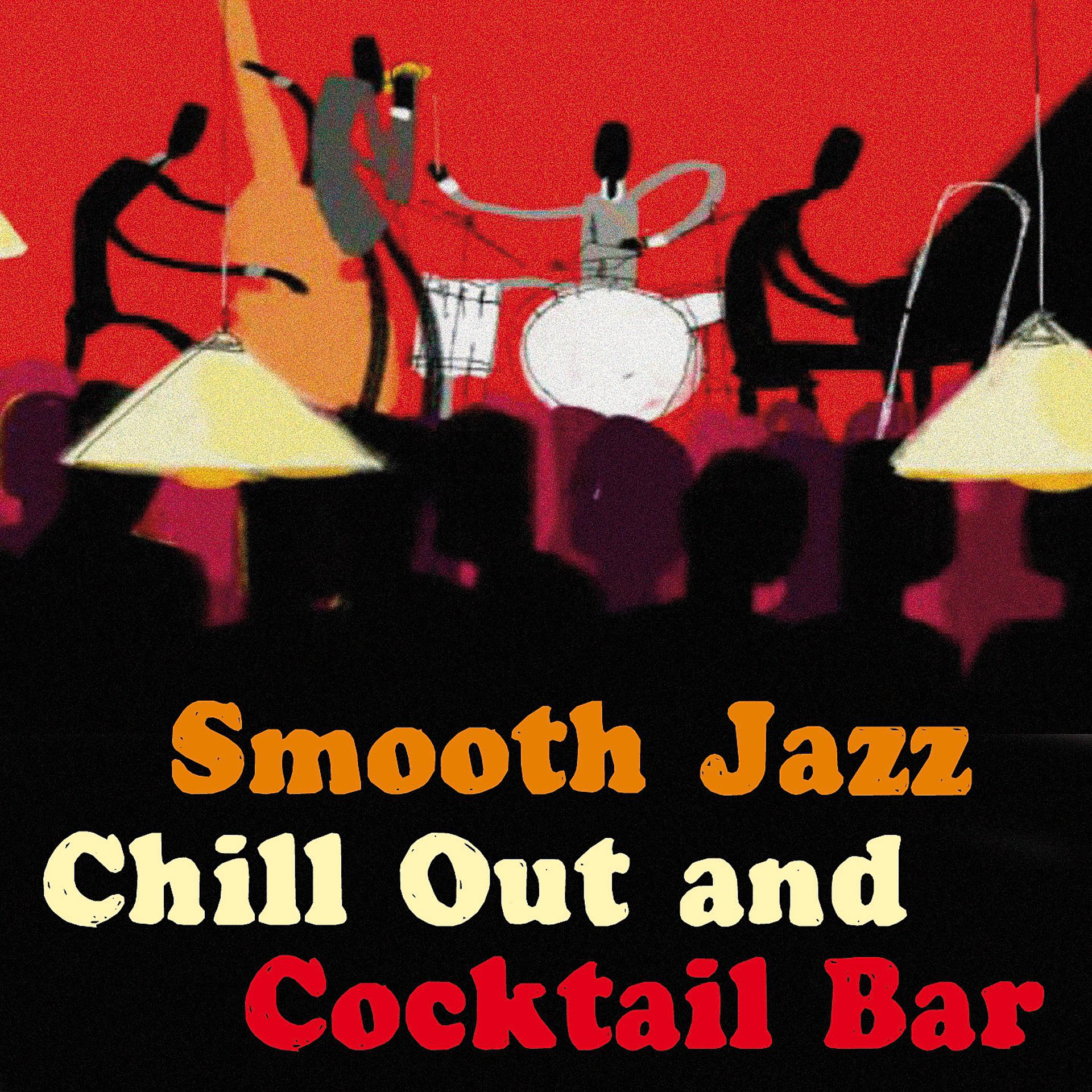Постер альбома Smooth Jazz, Chill Out & Cocktail Bar