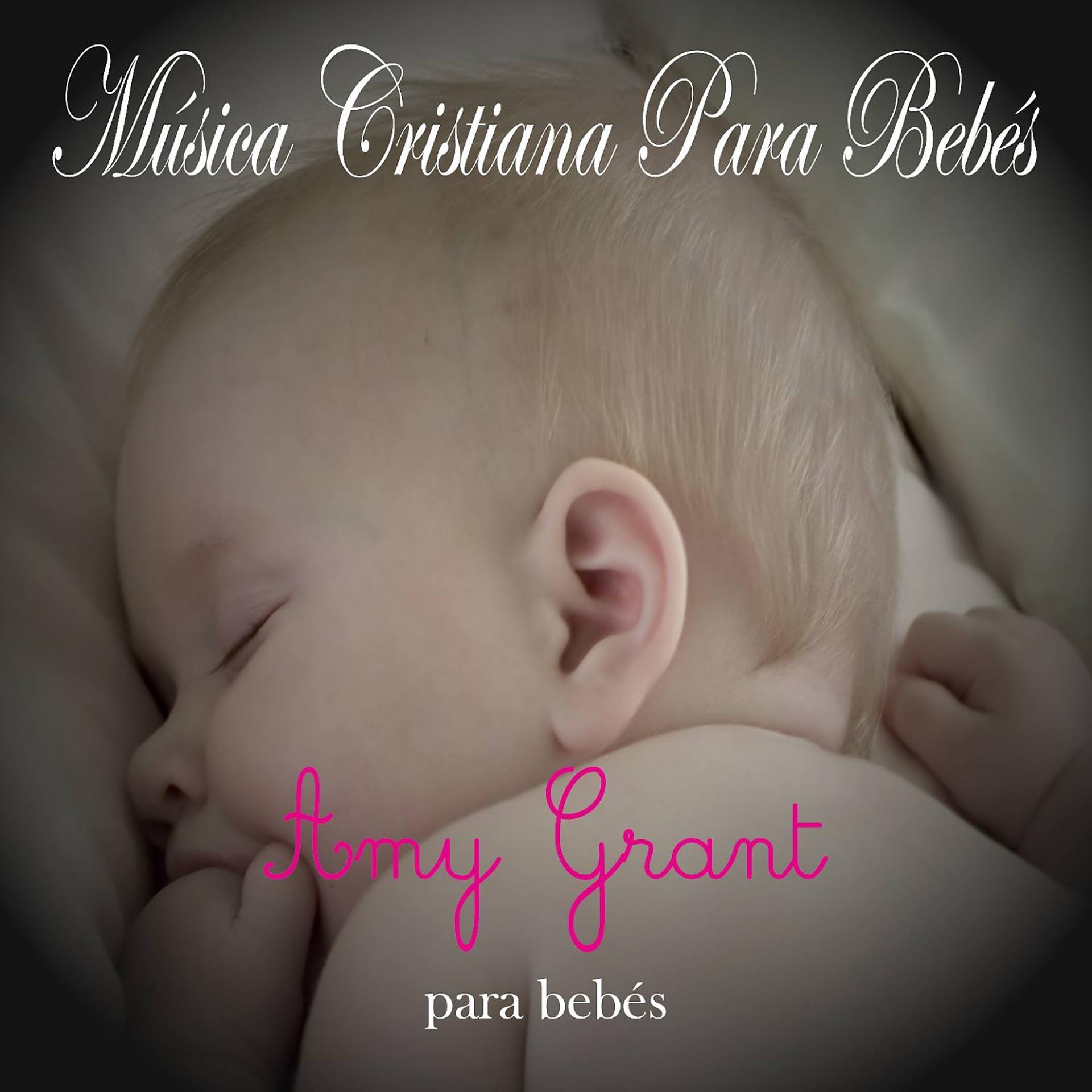 Постер альбома Música Cristiana Para Bebés: Amy Grant