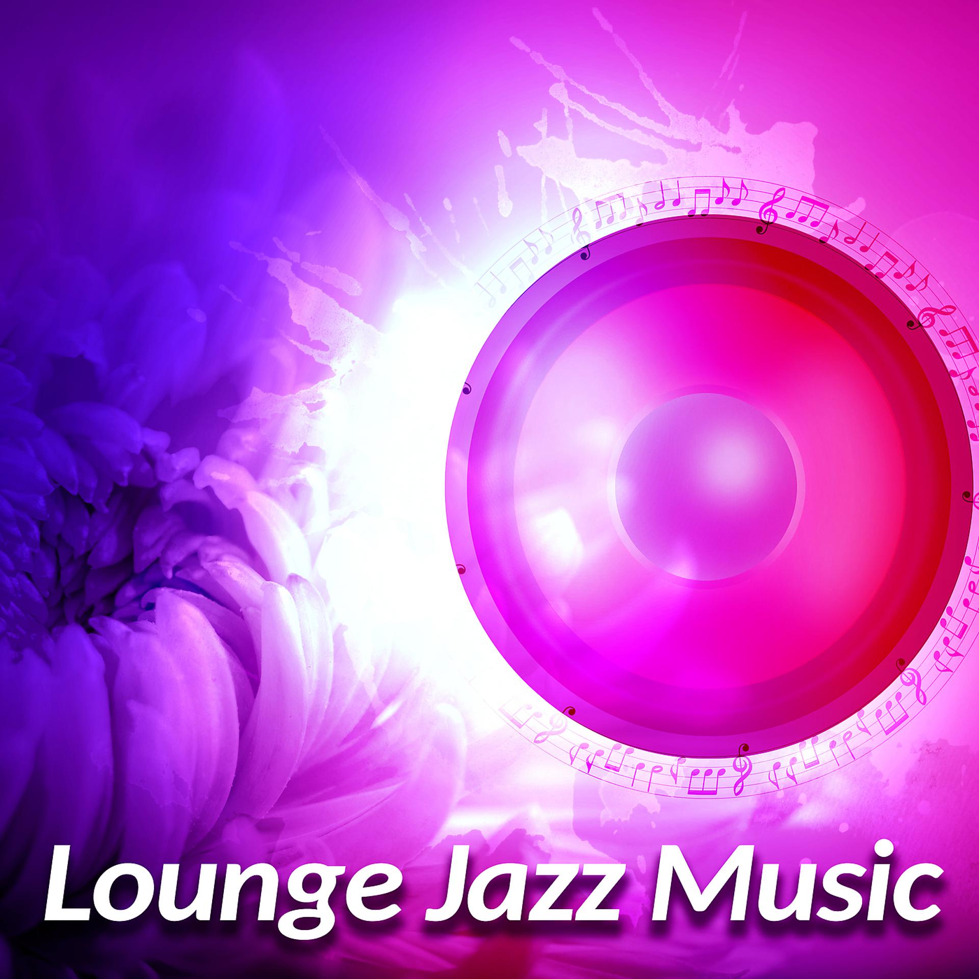 Постер альбома Lounge Jazz Music