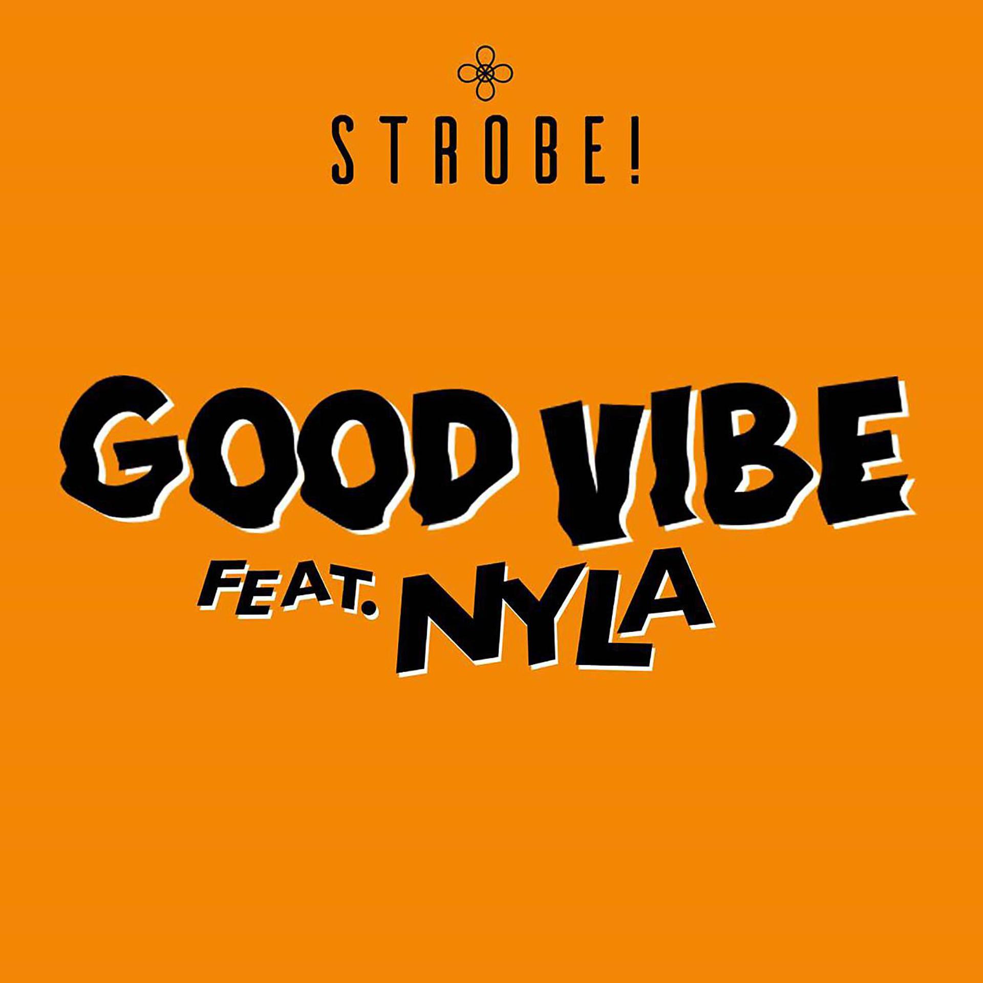 Постер альбома Good Vibe (feat. Nyla)