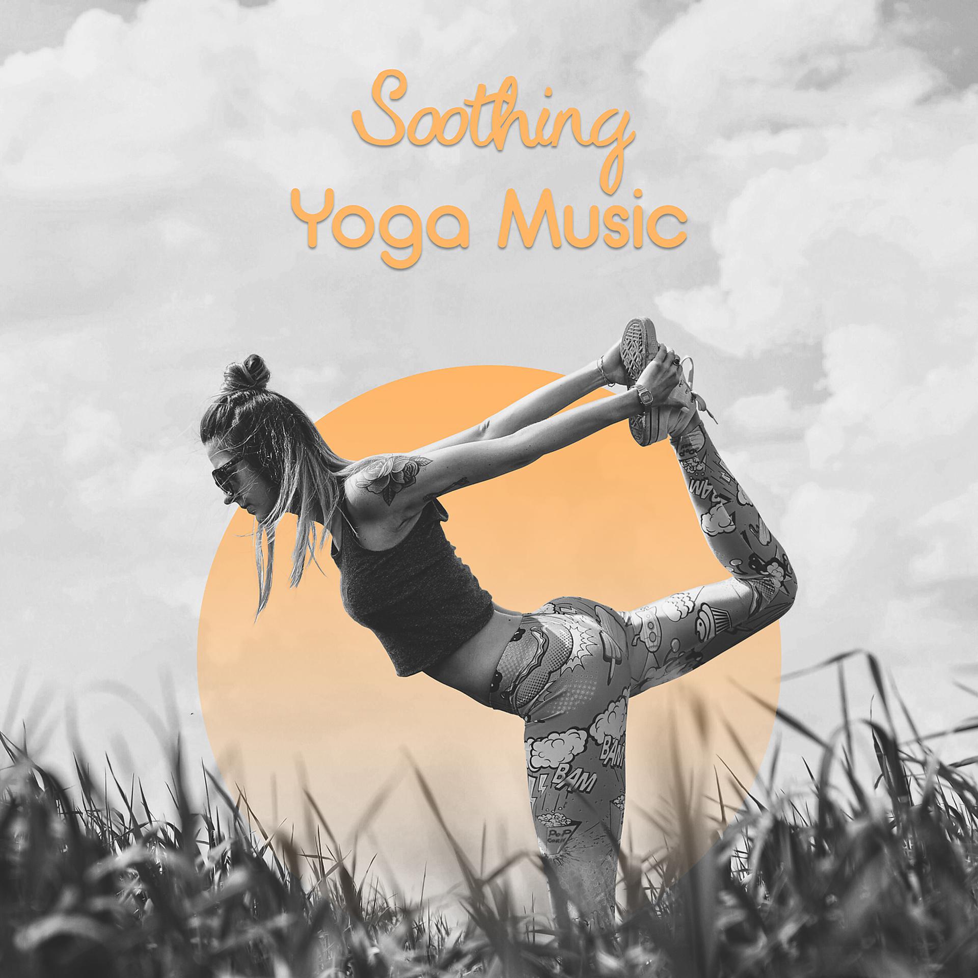 Постер альбома Soothing Yoga Music – Peaceful Sounds of New Age Music, Mindfulness Meditation, Healing Reiki, Brain Waves, Relaxation Music