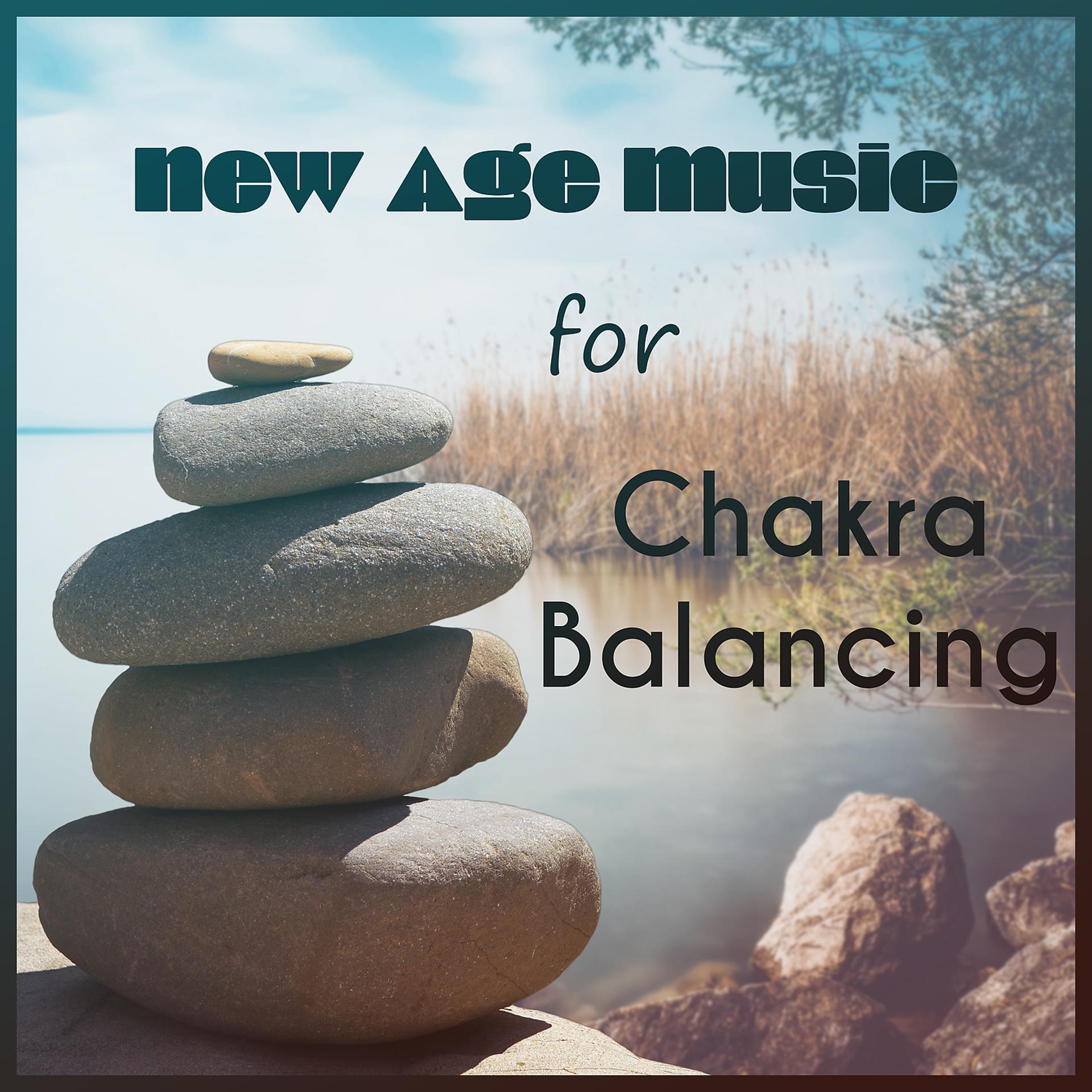 Постер альбома New Age Music for Chakra Balancing: Serenity Sounds and Spiritual Healing, Lift Your Mood for a New Day, Massage Healing & Mindfulness Meditation Moment