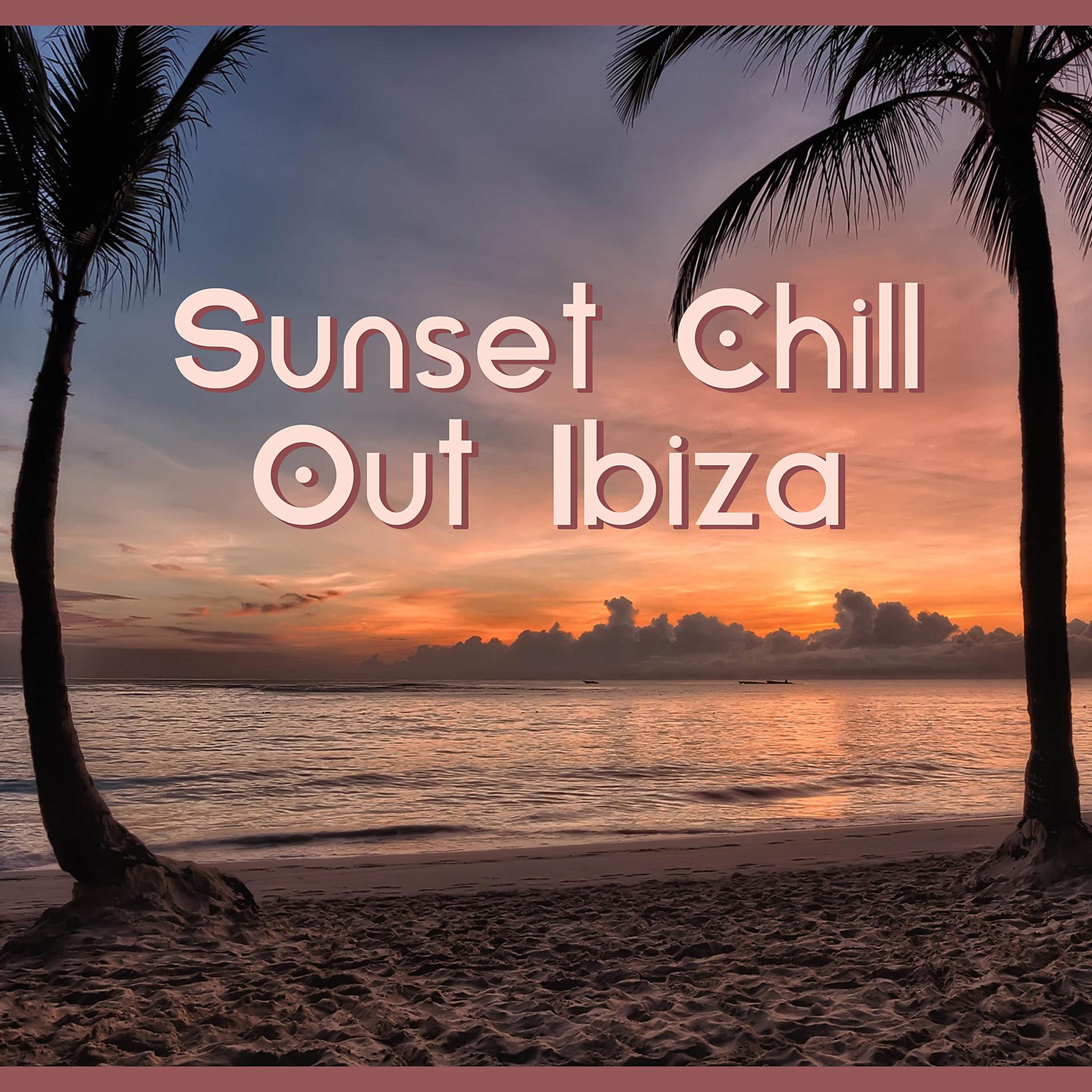 Постер альбома Sunset Chill Out Ibiza - Deep Chillout Lounge, Summer Vibes, Relaxation Music, Electronic Sounds, Hypnotic