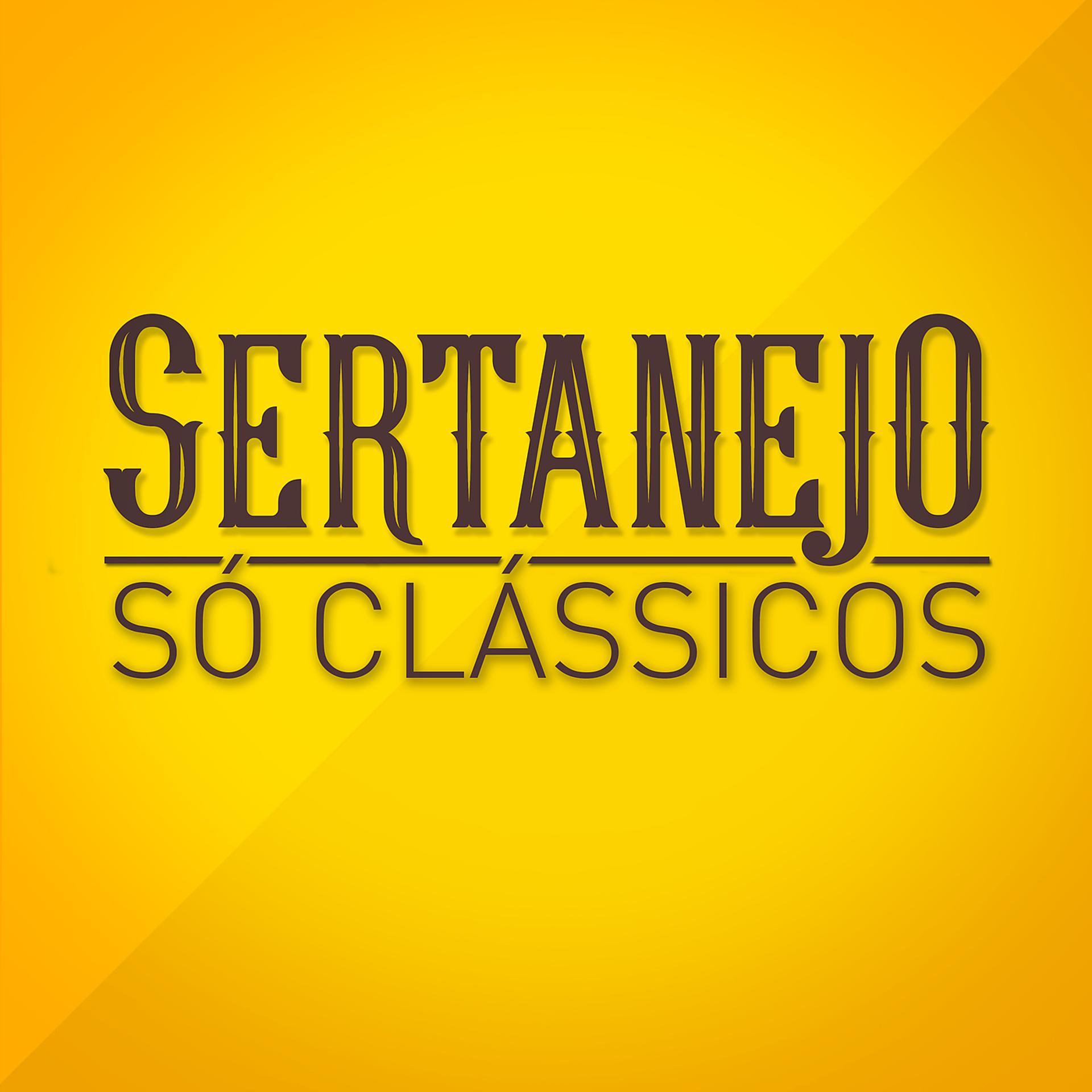 Постер альбома Sertanejo Só Clássicos