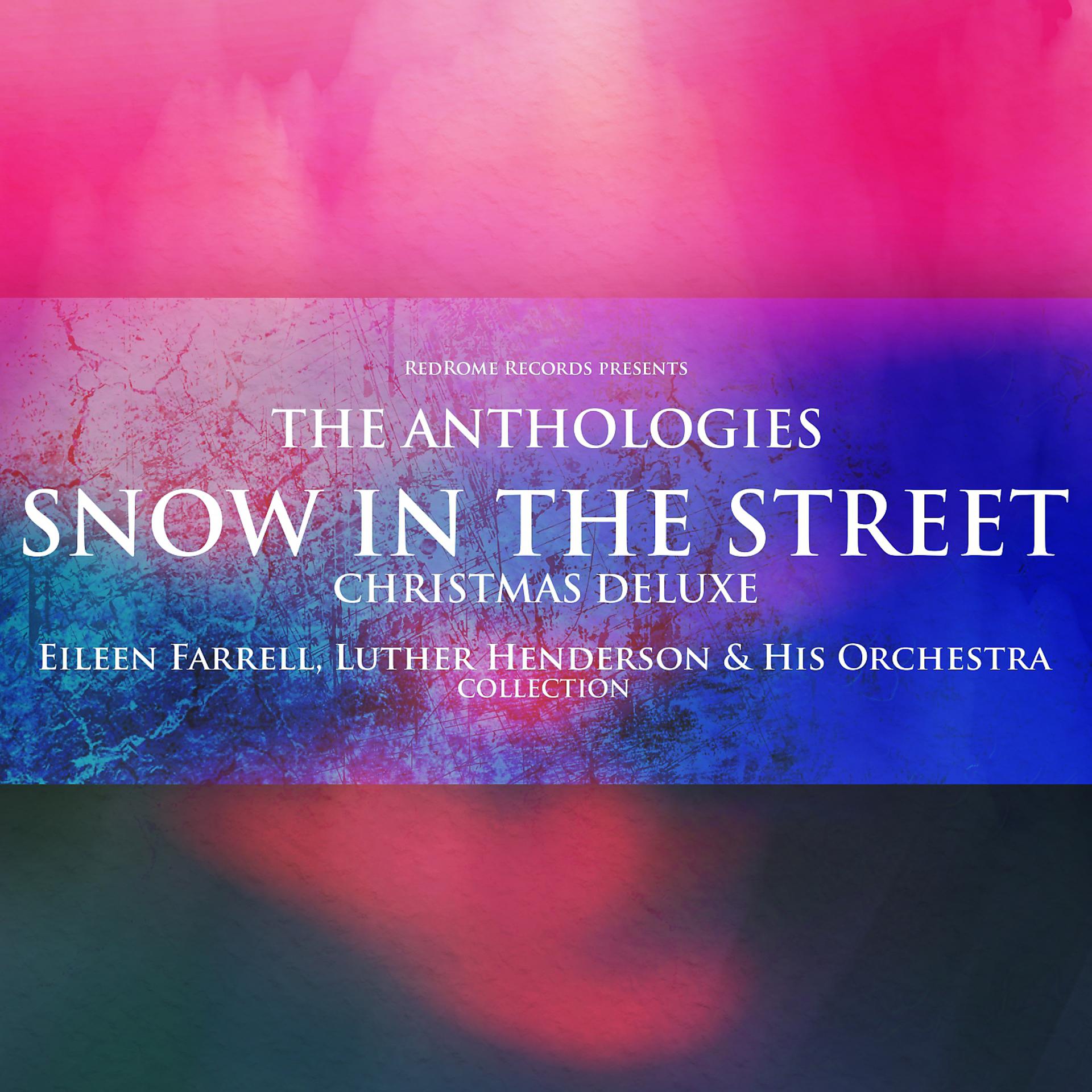 Постер альбома The Anthologies: Snow in the Street (Christmas Deluxe)