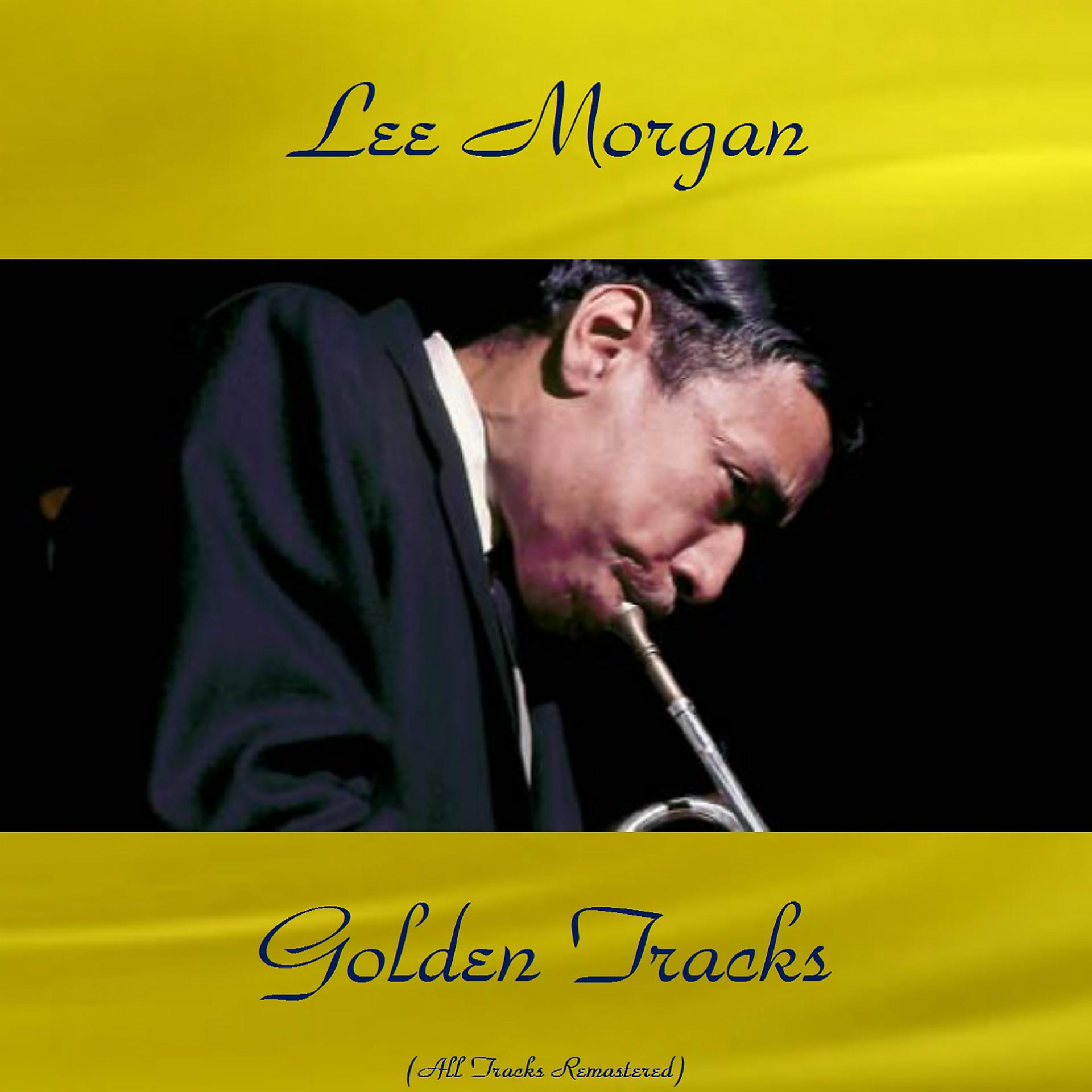 Постер альбома Lee Morgan Golden Tracks