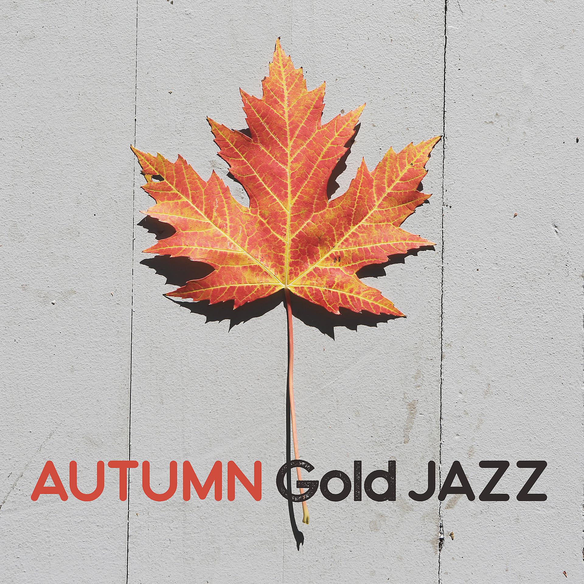 Постер альбома Autumn Gold Jazz – Peace Jazz, Mellow Sounds, Easy Jazz