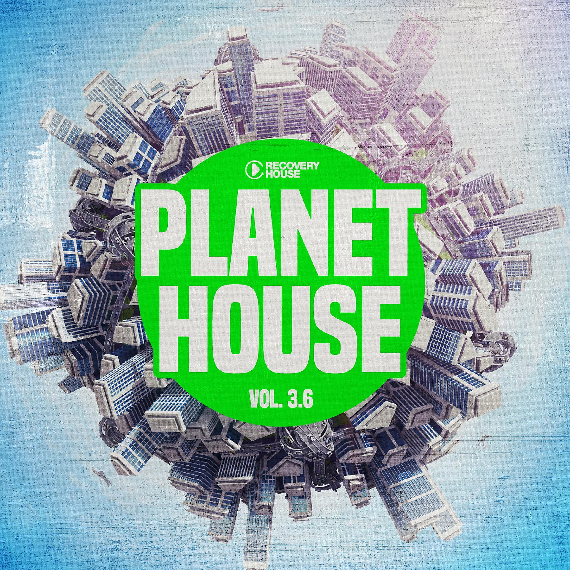 Постер альбома Planet House, Vol. 3.6