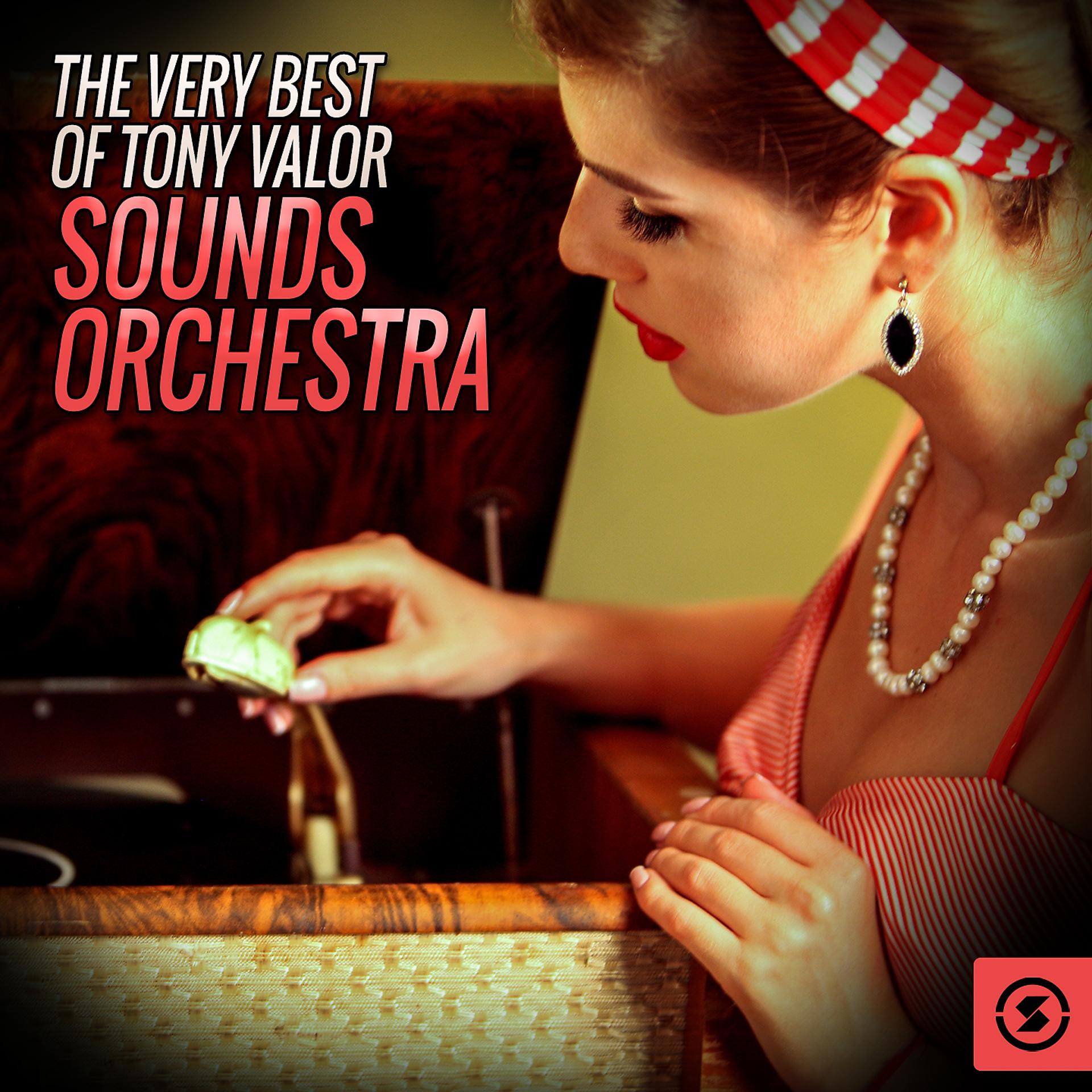 Постер альбома The Very Best of Tony Valor Sounds Orchestra
