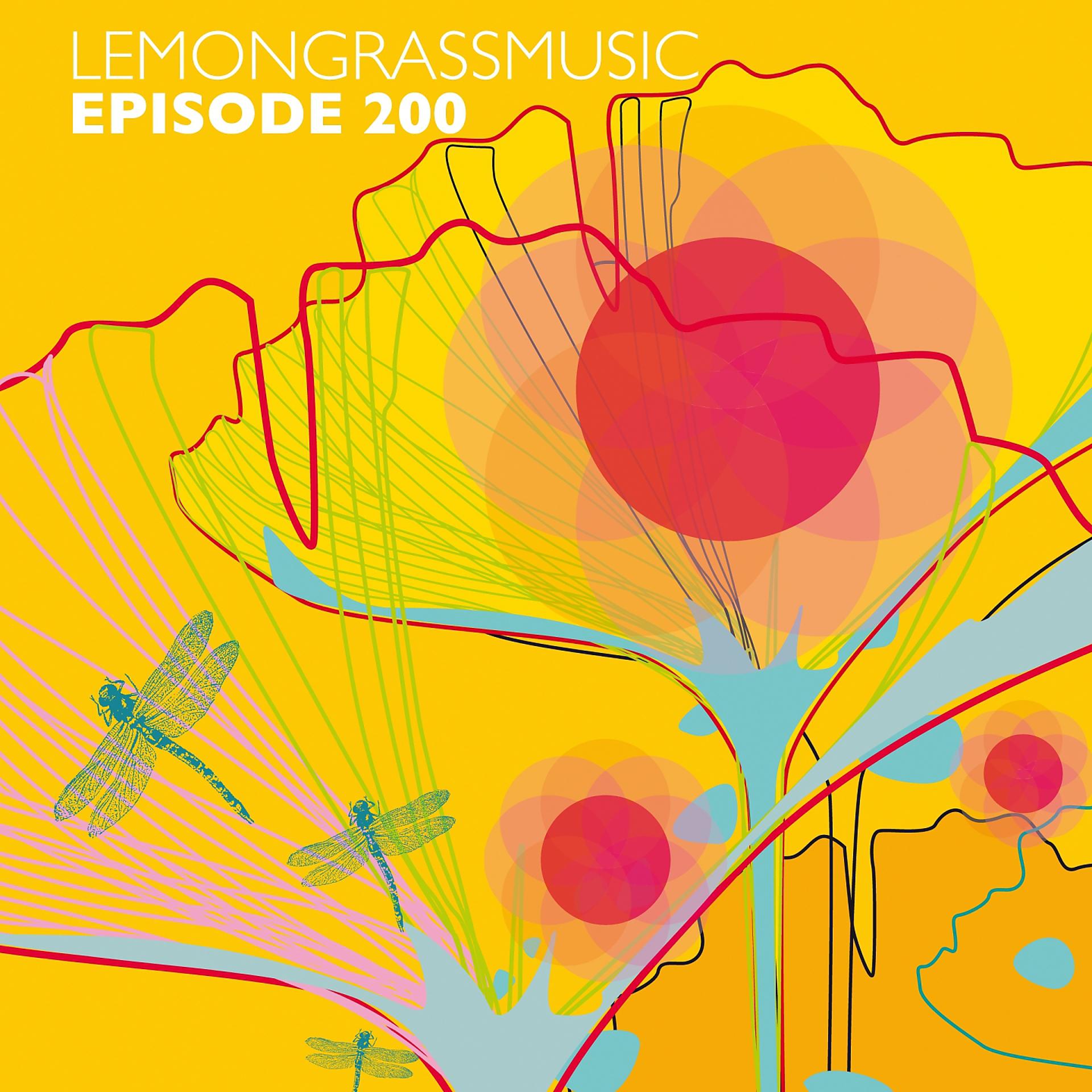 Постер альбома Lemongrassmusic Episode 200