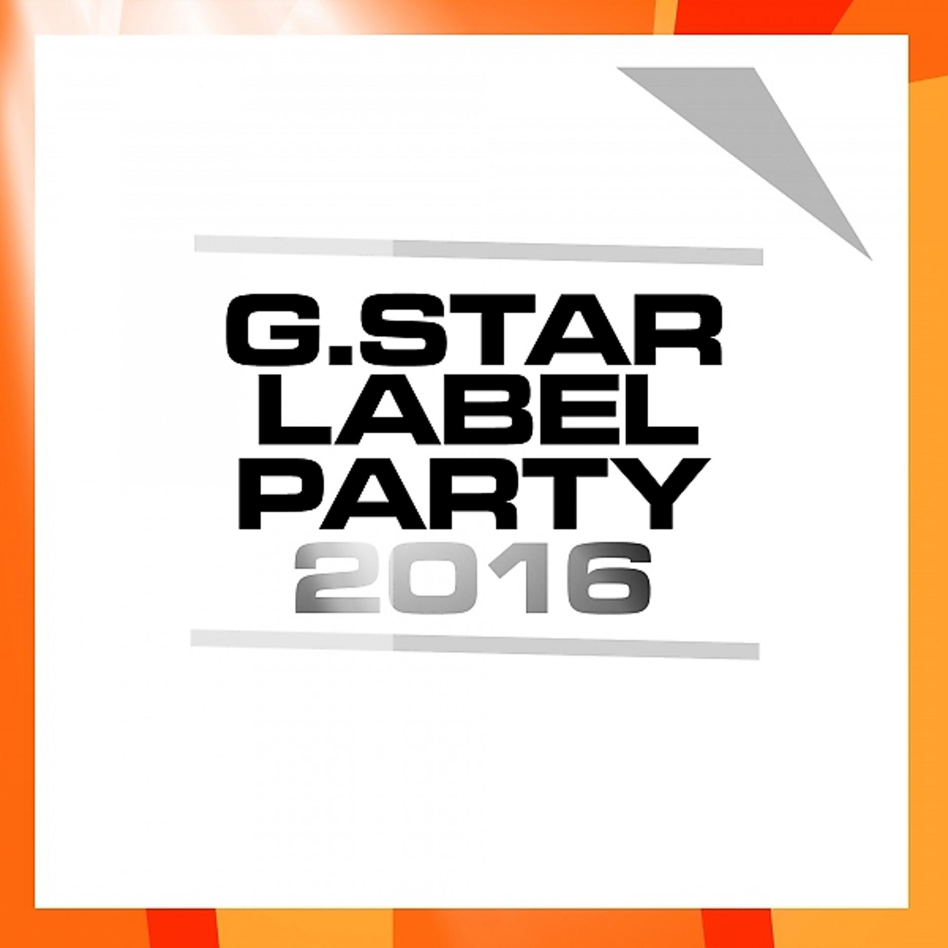 Постер альбома G.Star Label Party 2016