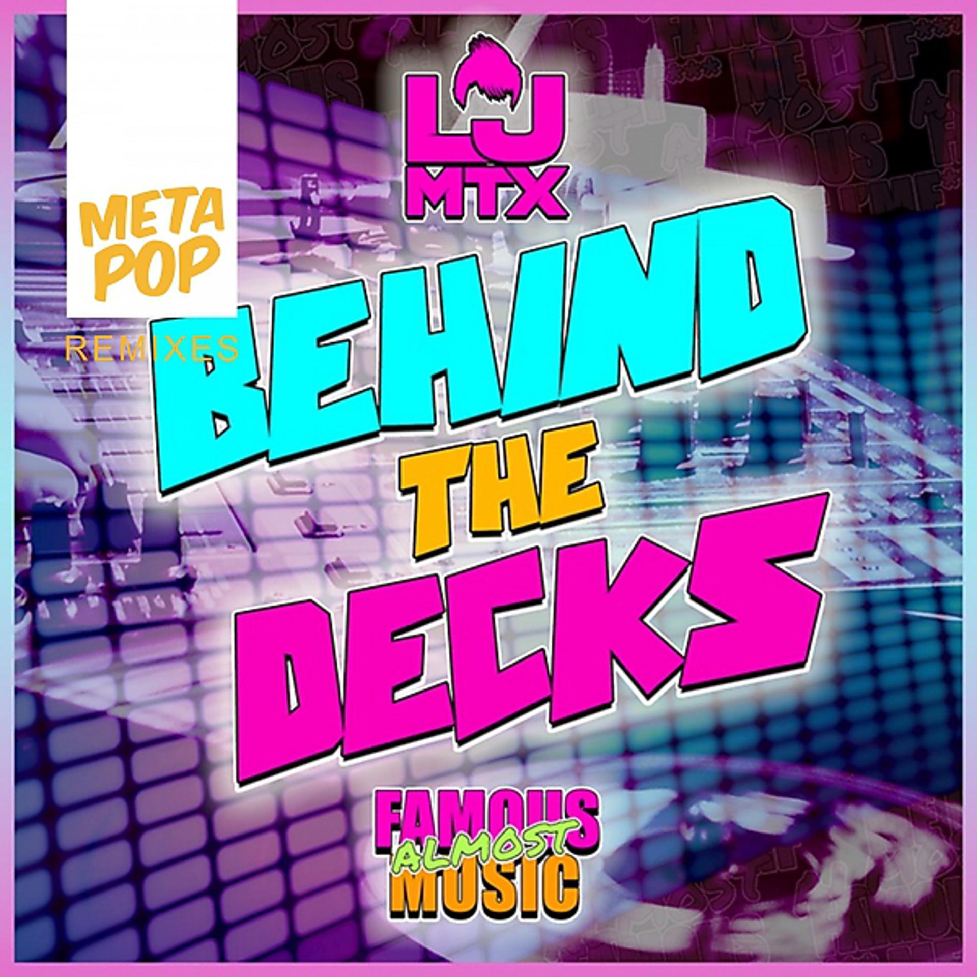 Постер альбома Behind The Decks: MetaPop Remixes
