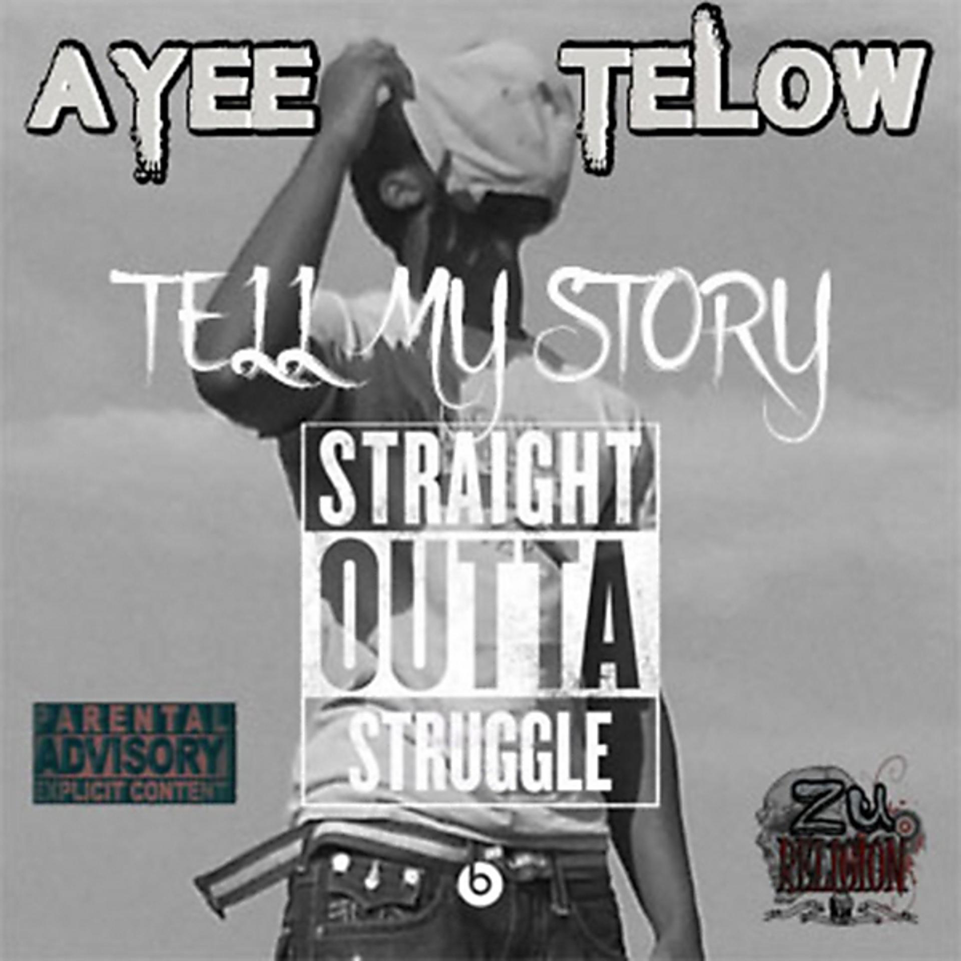 Постер альбома Tell My Story: Straight Outta Struggle