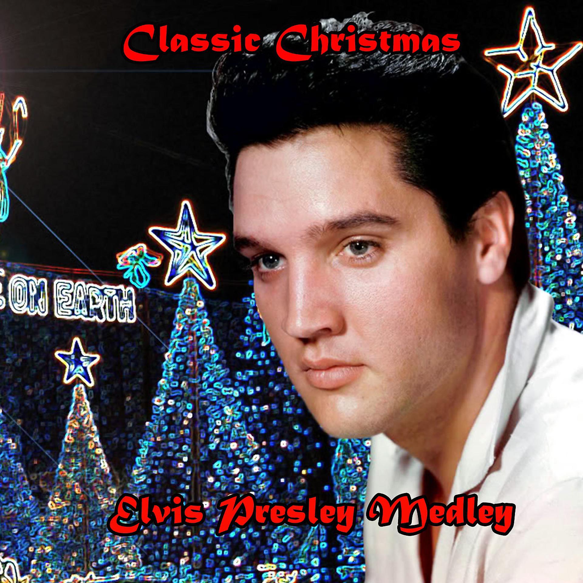 Постер альбома Christmas Classic  Album Medley: Santa Claus Is Back Town / White Christmas / Here Comes Santa Claus (Right Down Santa Claus Lane) / I'll Be Home For Christmas / Blue Christmas / Santa Bring My Baby Back (To Me) / O Little Town Of Bethlehem / Silent Night
