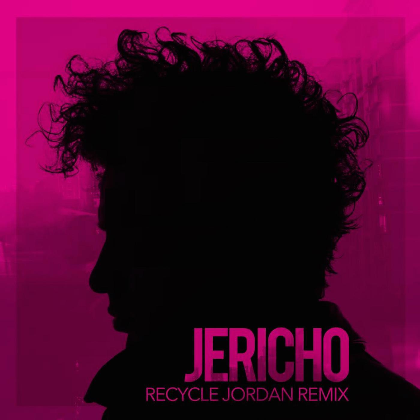 Постер альбома Jericho (Recycle Jordan Remix)