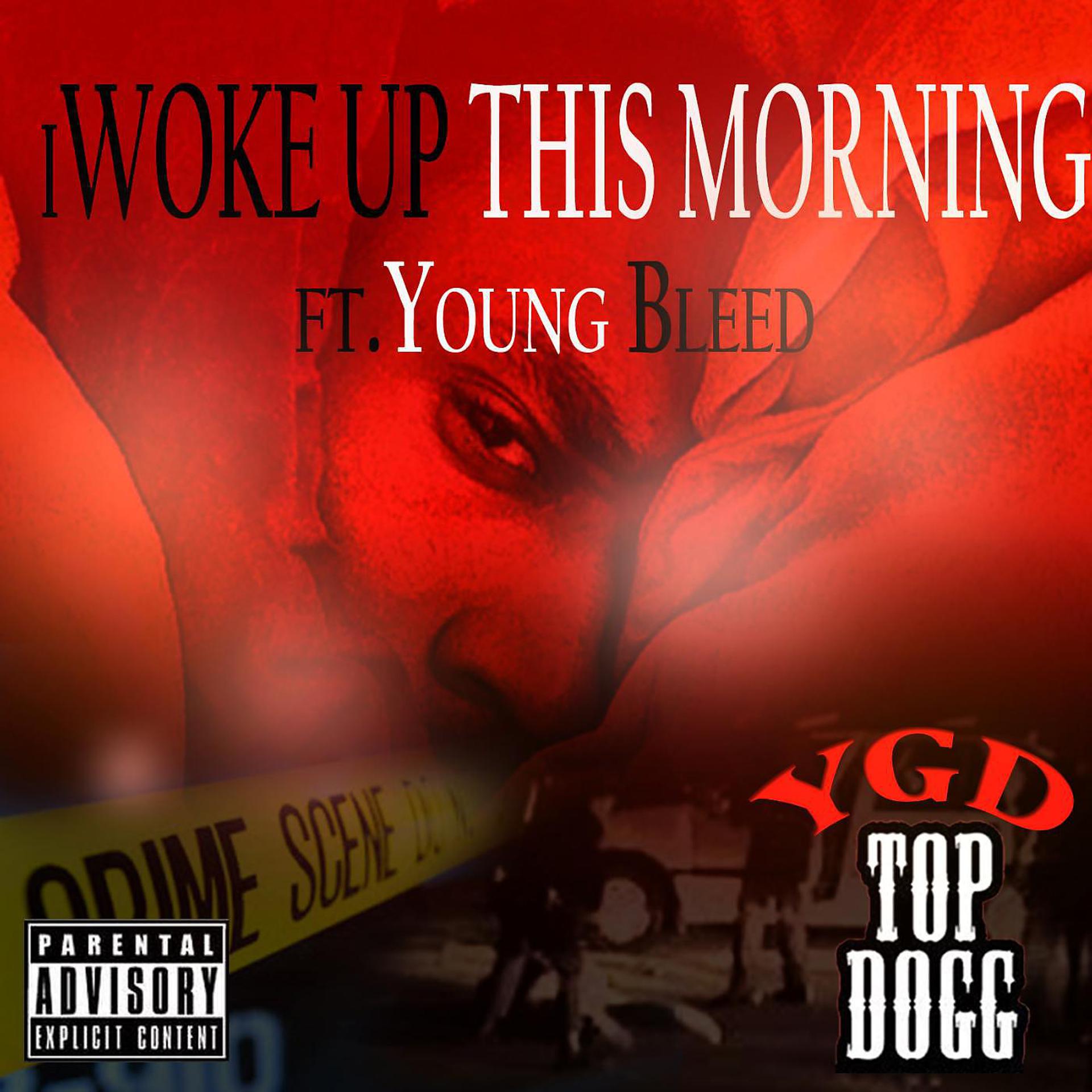 Постер альбома iWoke up This Morning (feat. Young Bleed)
