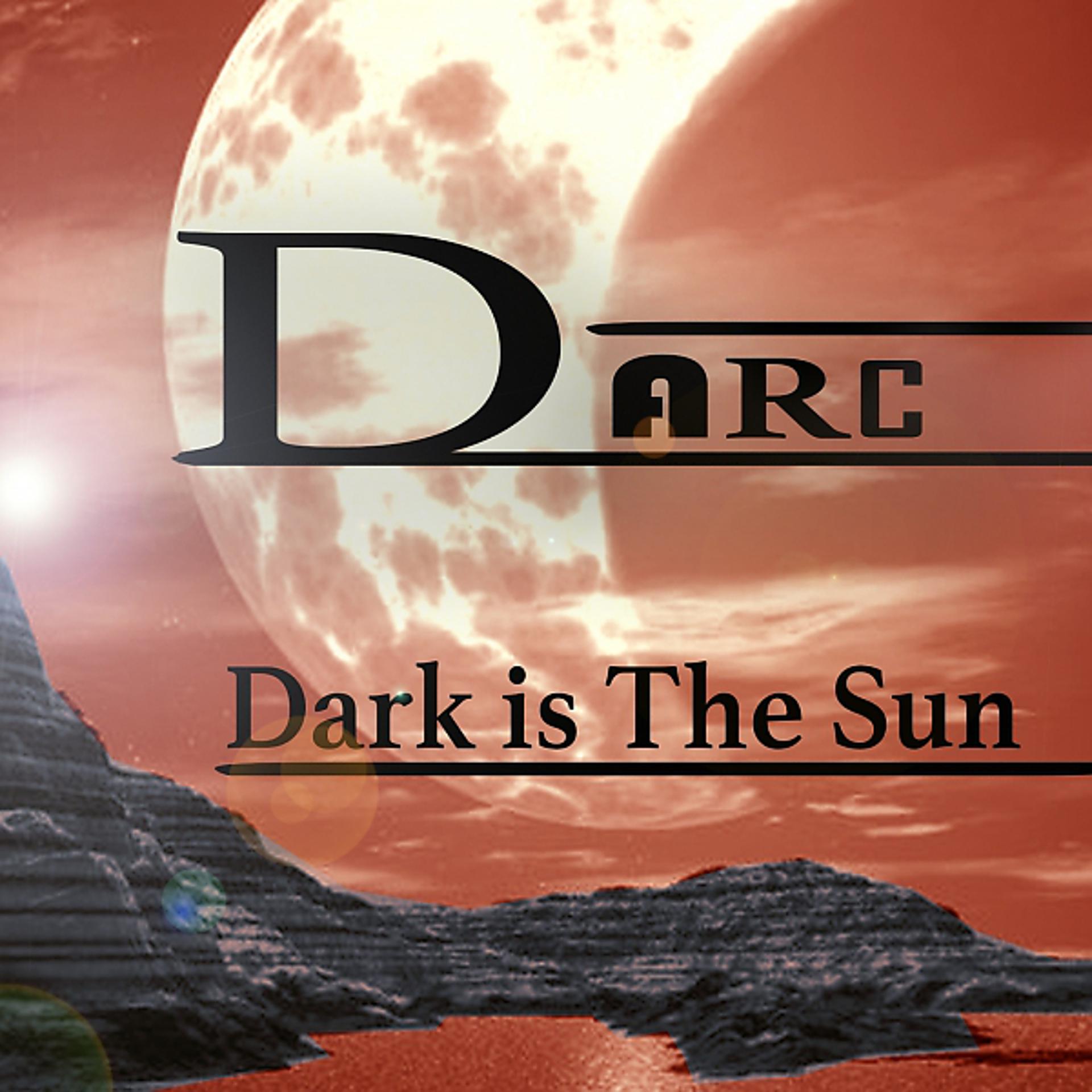 Постер альбома Dark Is The Sun