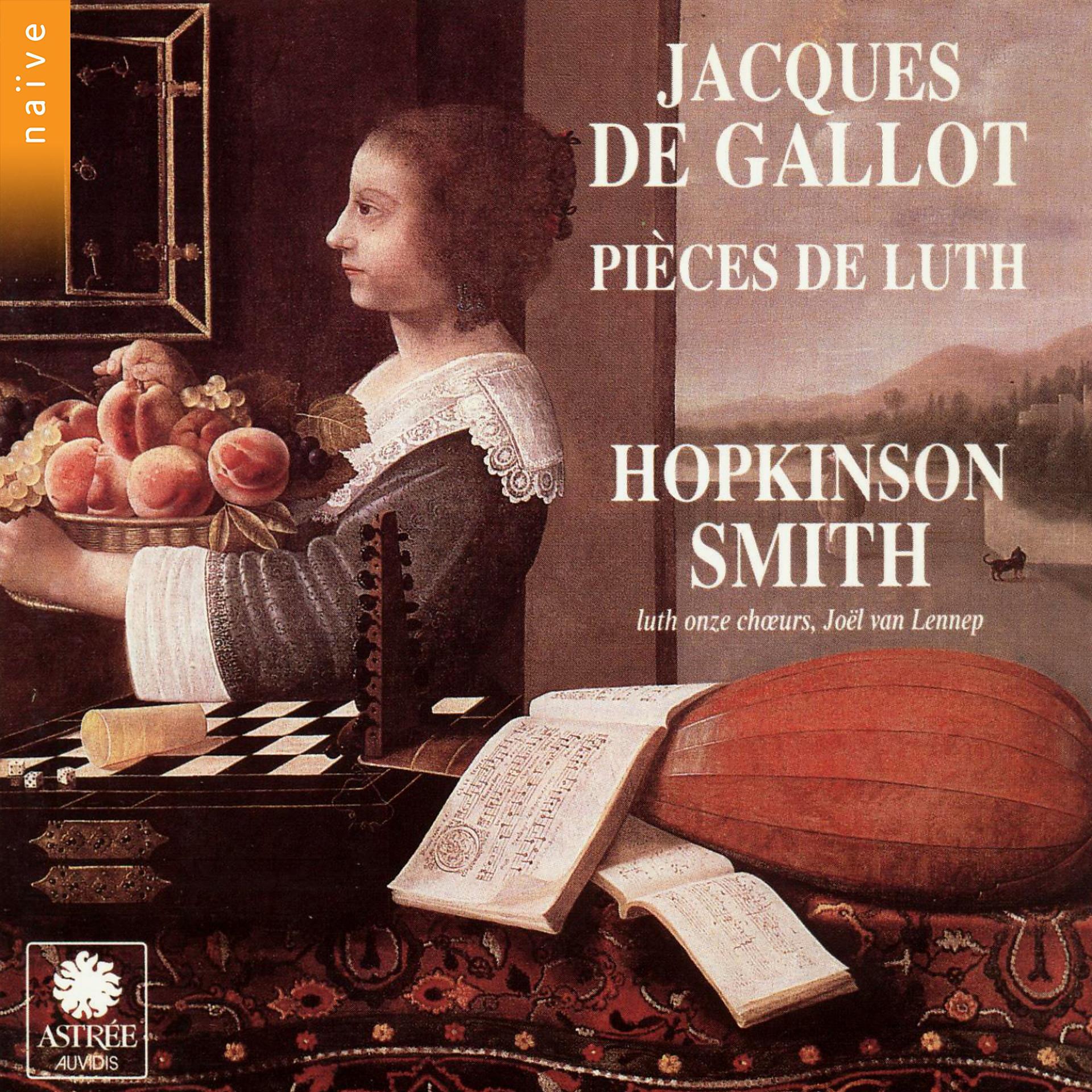 Постер альбома Jacques de Gallot: Pièces de Luth (Dit le vieux Gallot de Paris)