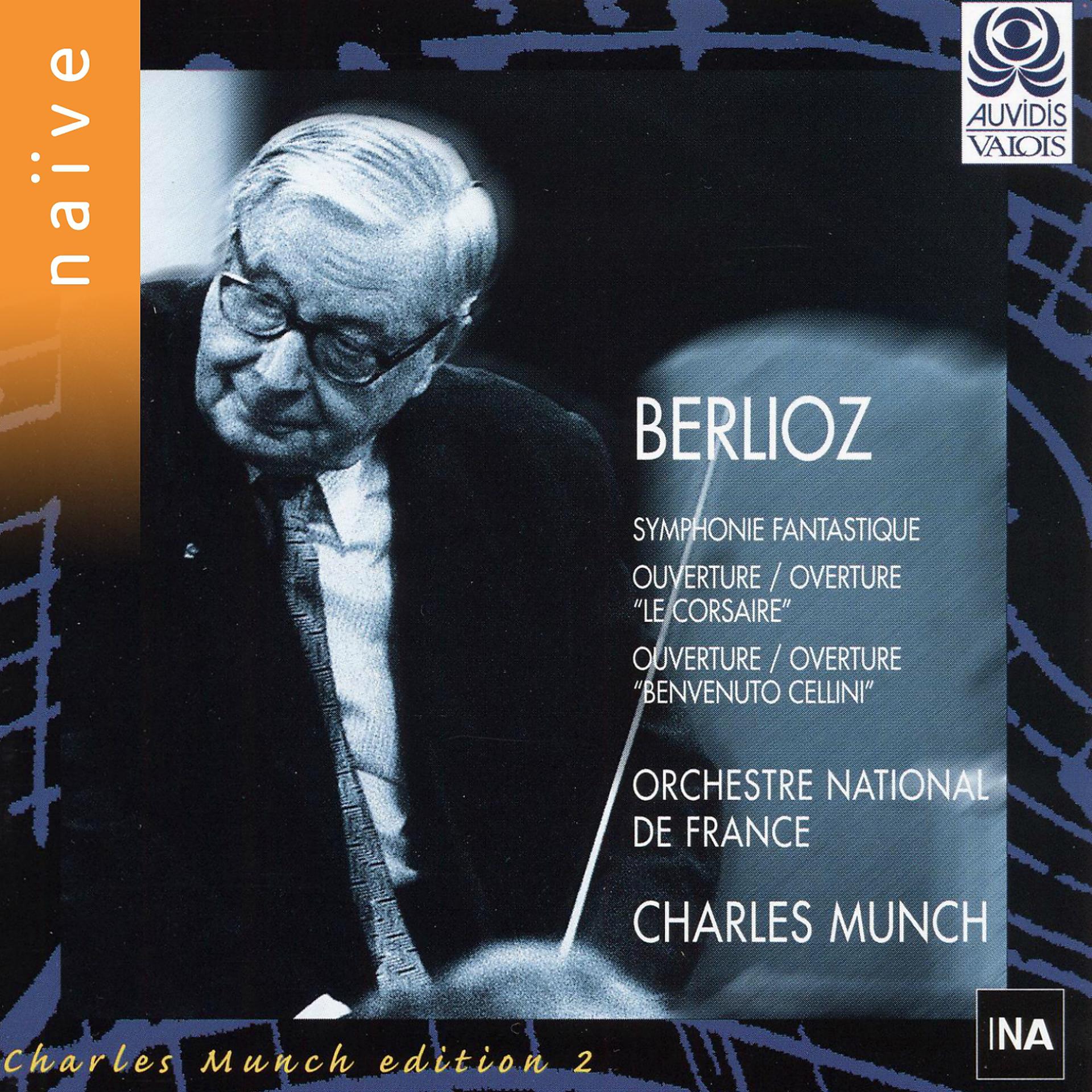 Постер альбома Berlioz: Symphonie fantastique, Ouvertures Le corsaire et de Benvenuto Cellini