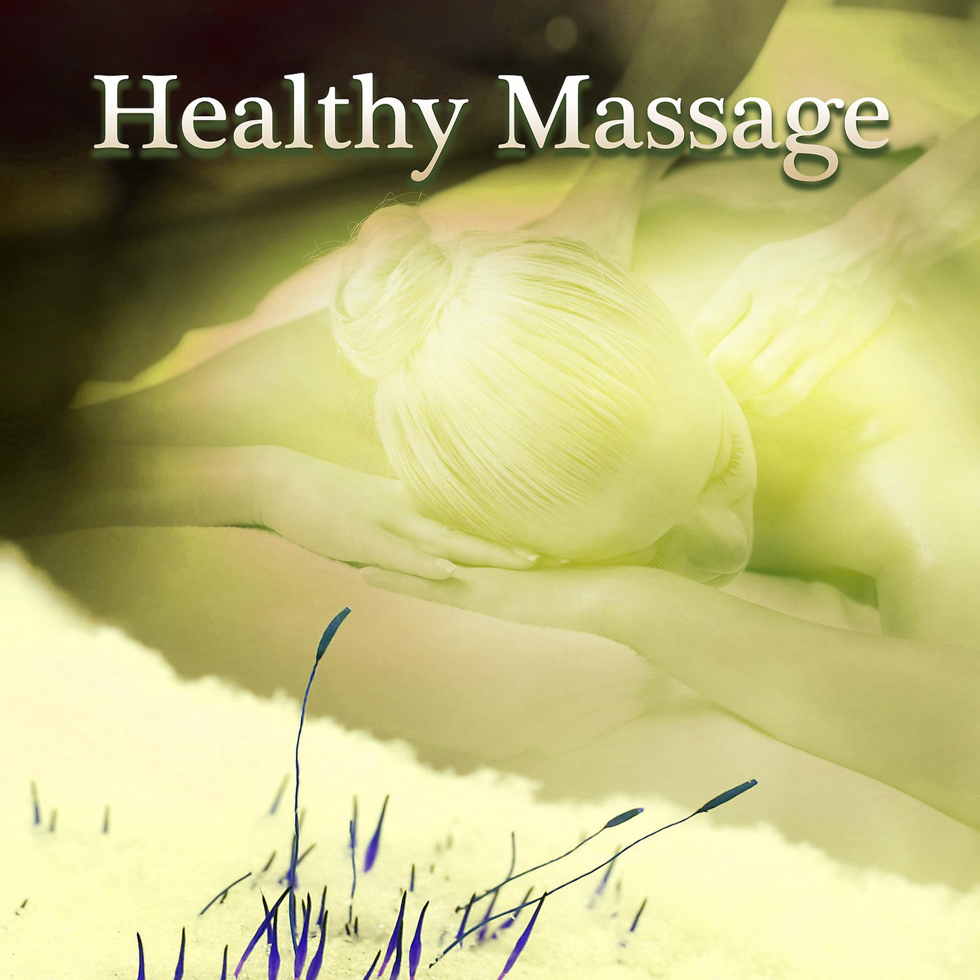 Постер альбома Healthy Massage – Spa Music, Relaxation Wellness, Soft Nature Sounds, Restful Melodies for Soul