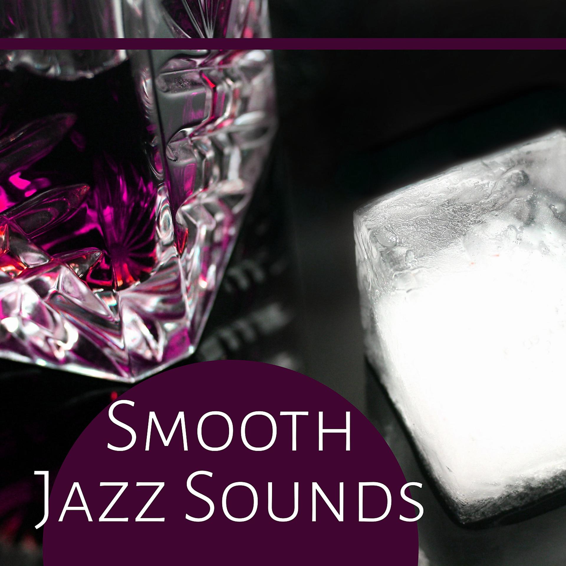 Постер альбома Smooth Jazz Sounds – Piano Bar, Jazz Lounge Music, Relaxing Sounds, Chilled Moments