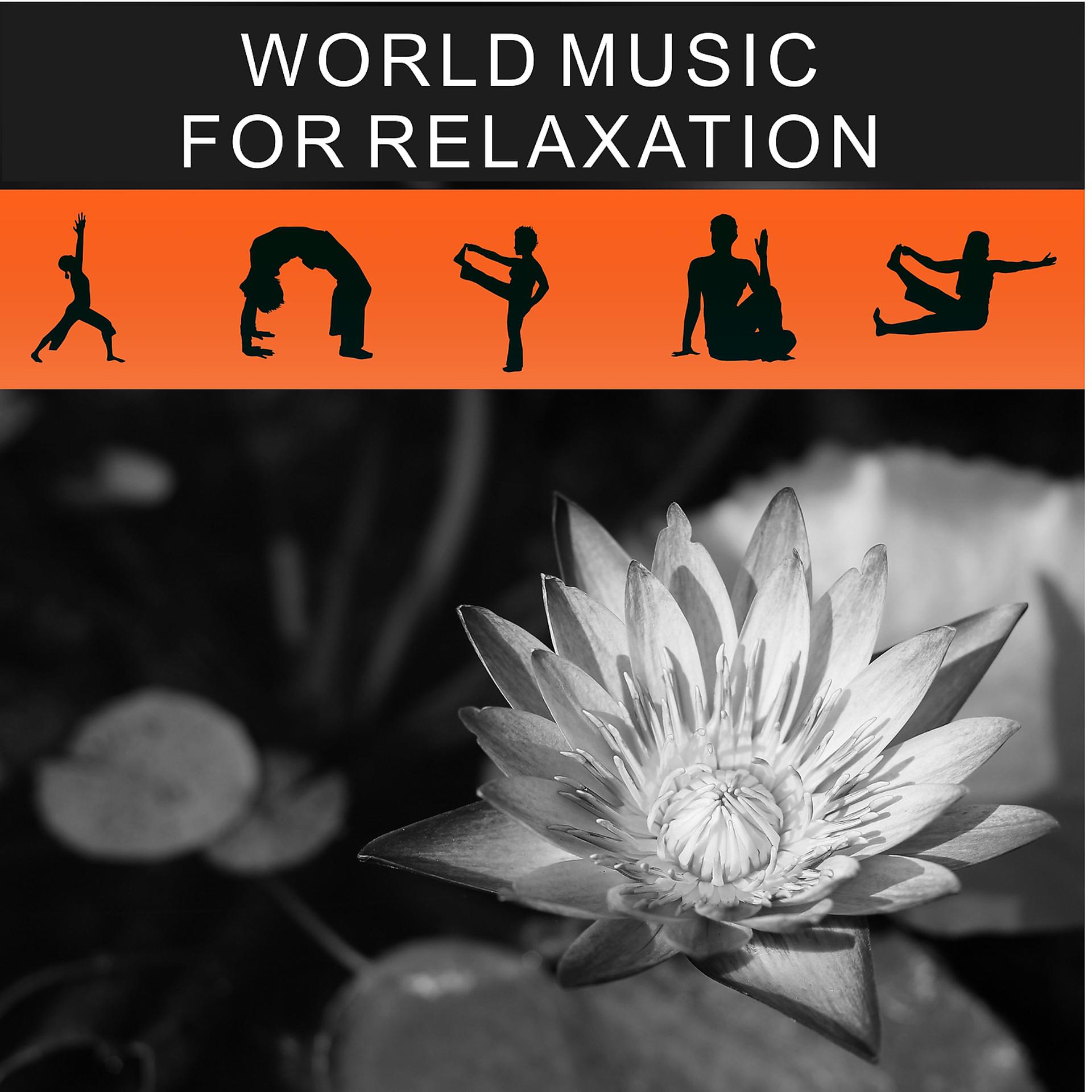 Постер альбома World Music for Relaxation – Pleasent Melodies of Nature for Soothing Spa, Self Care, Crystal Therapy Yoga and Healing Buddha