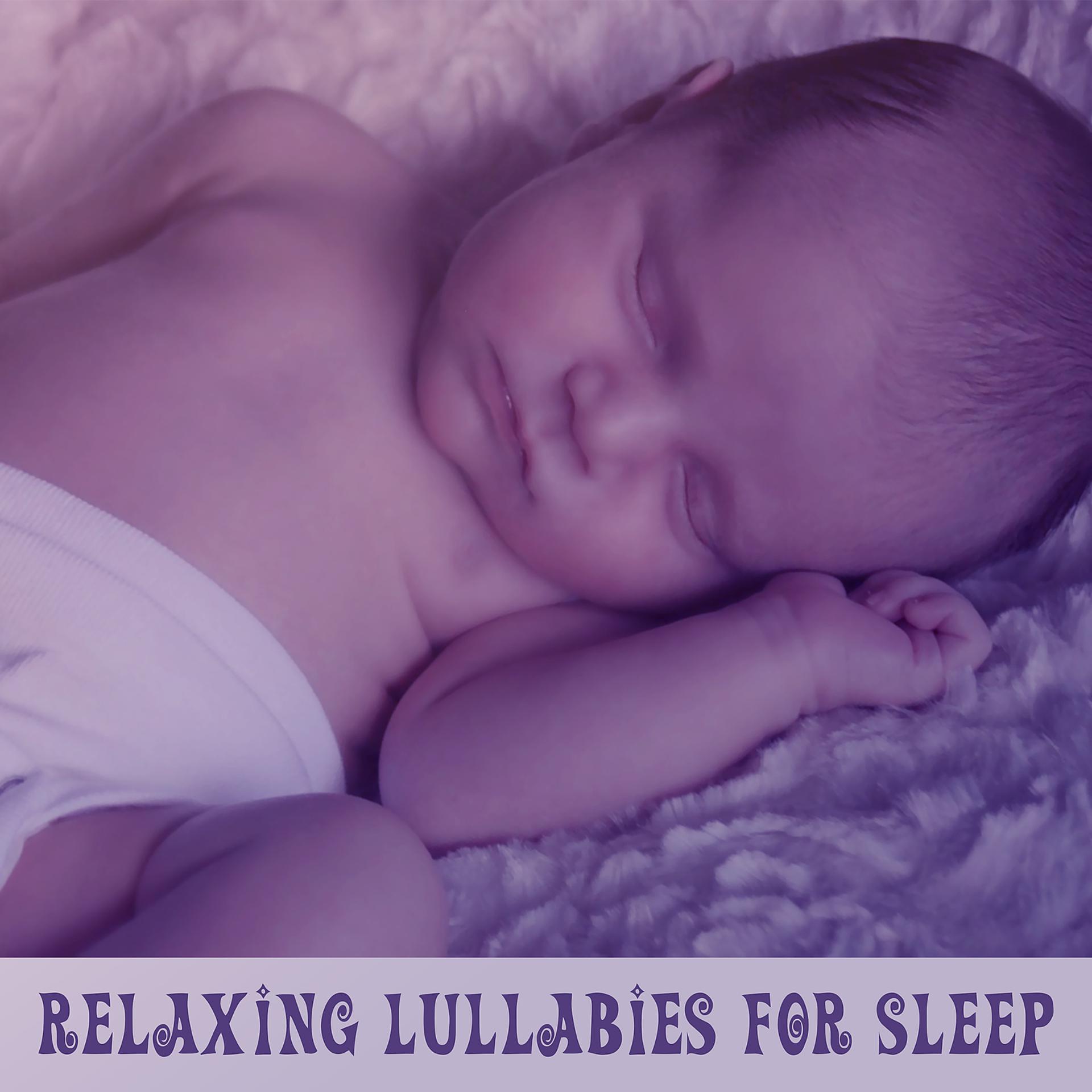 Постер альбома Relaxing Lullabies for Sleep – Relaxing Music for Baby to Good Sleep, Music for Babies, Placid New Age