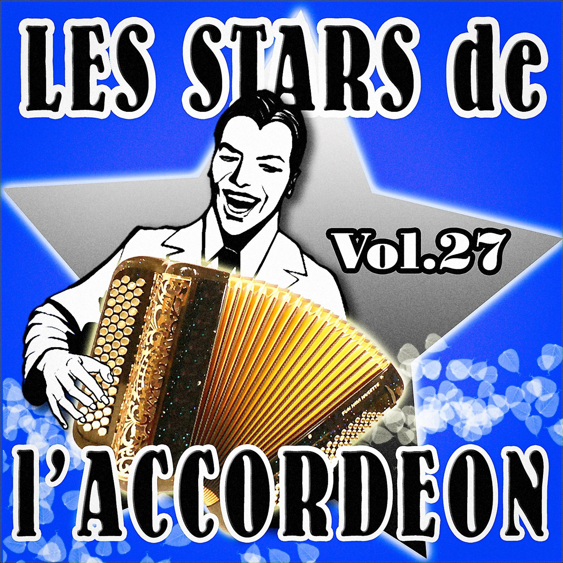 Постер альбома Les stars de l'accordéon, vol. 27